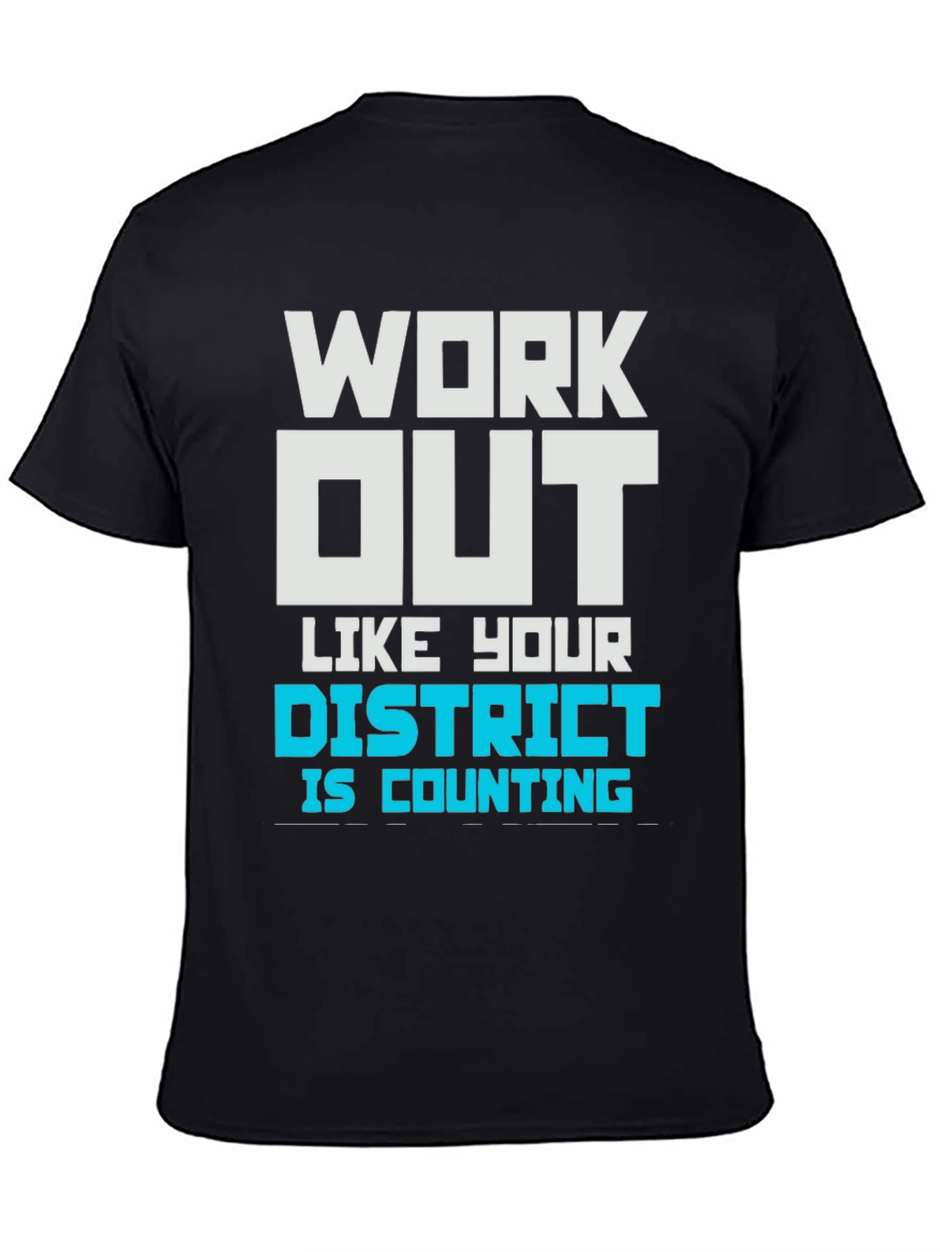 Work Out Like Your District T-Shirt