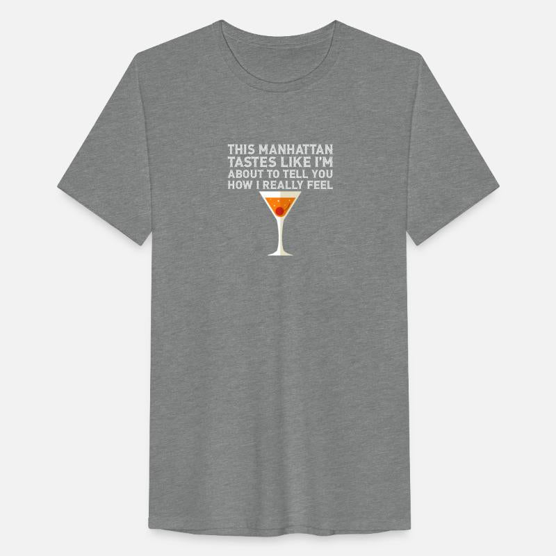 This Manhattan Tastes Like I'm Funny Alcohol Drink
