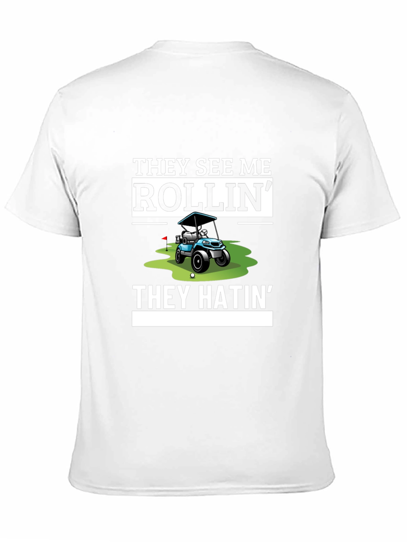 They See Me Rollin Funny Golf T-Shirt