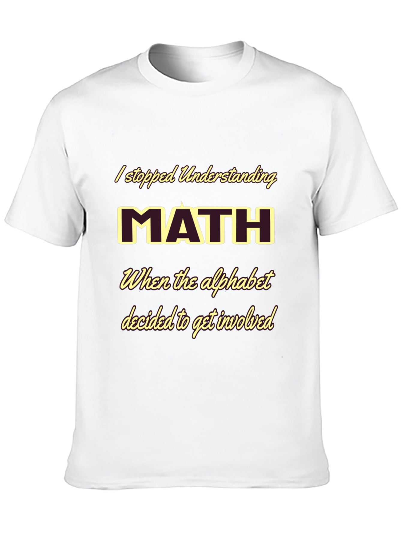 Funny Math T-Shirt - Alphabet Involvement
