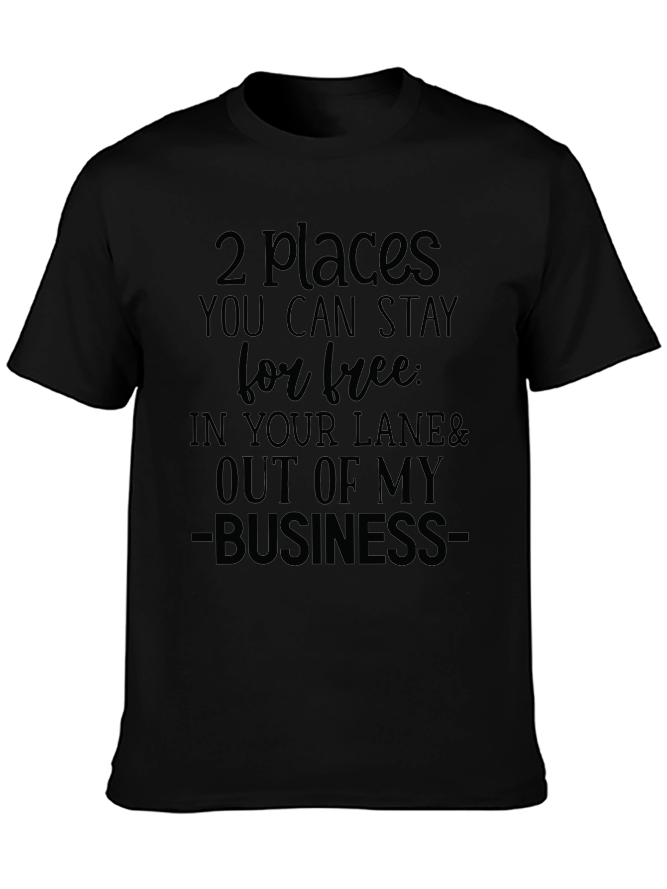 Stay Out of My Business Graphic Tee
