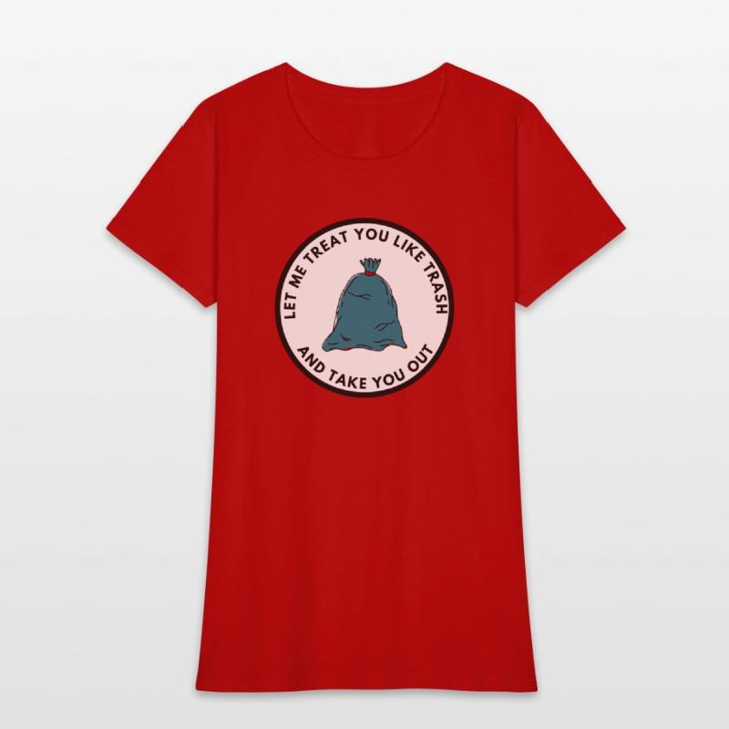 Treat you like trash