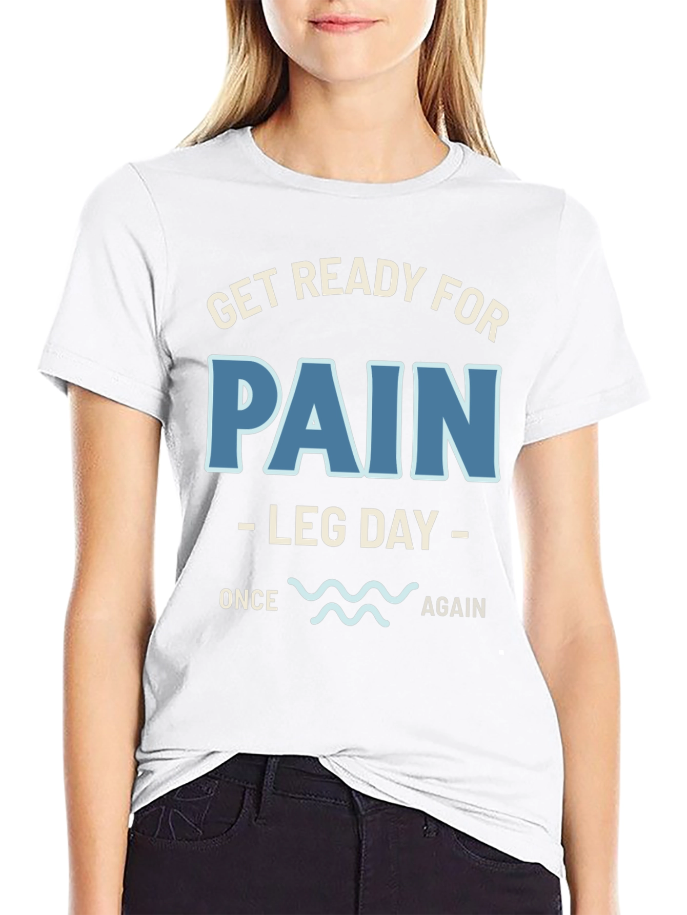 Get Ready For Pain Leg Day T-Shirt