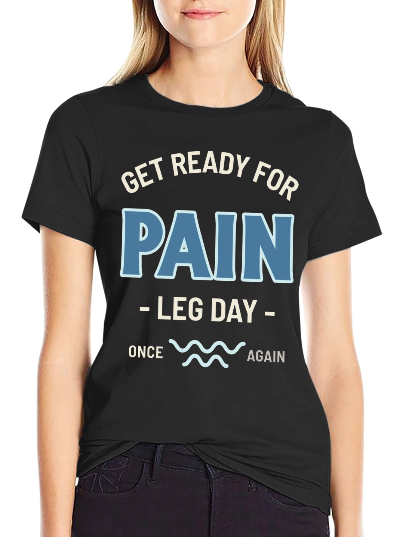Get Ready For Pain Leg Day T-Shirt
