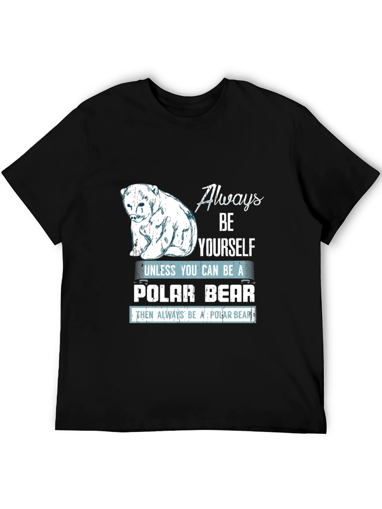 Polar Bear Graphic T-Shirt - Always Be Yourself Tee