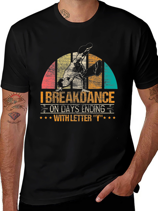 Breakdance Days Ending in Y Graphic T-Shirt