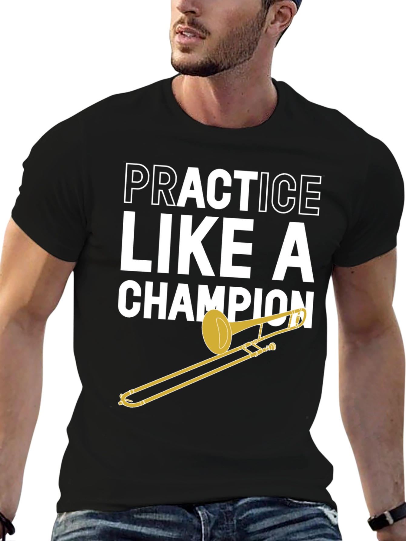 Practice Like A Champion Trombone T-Shirt