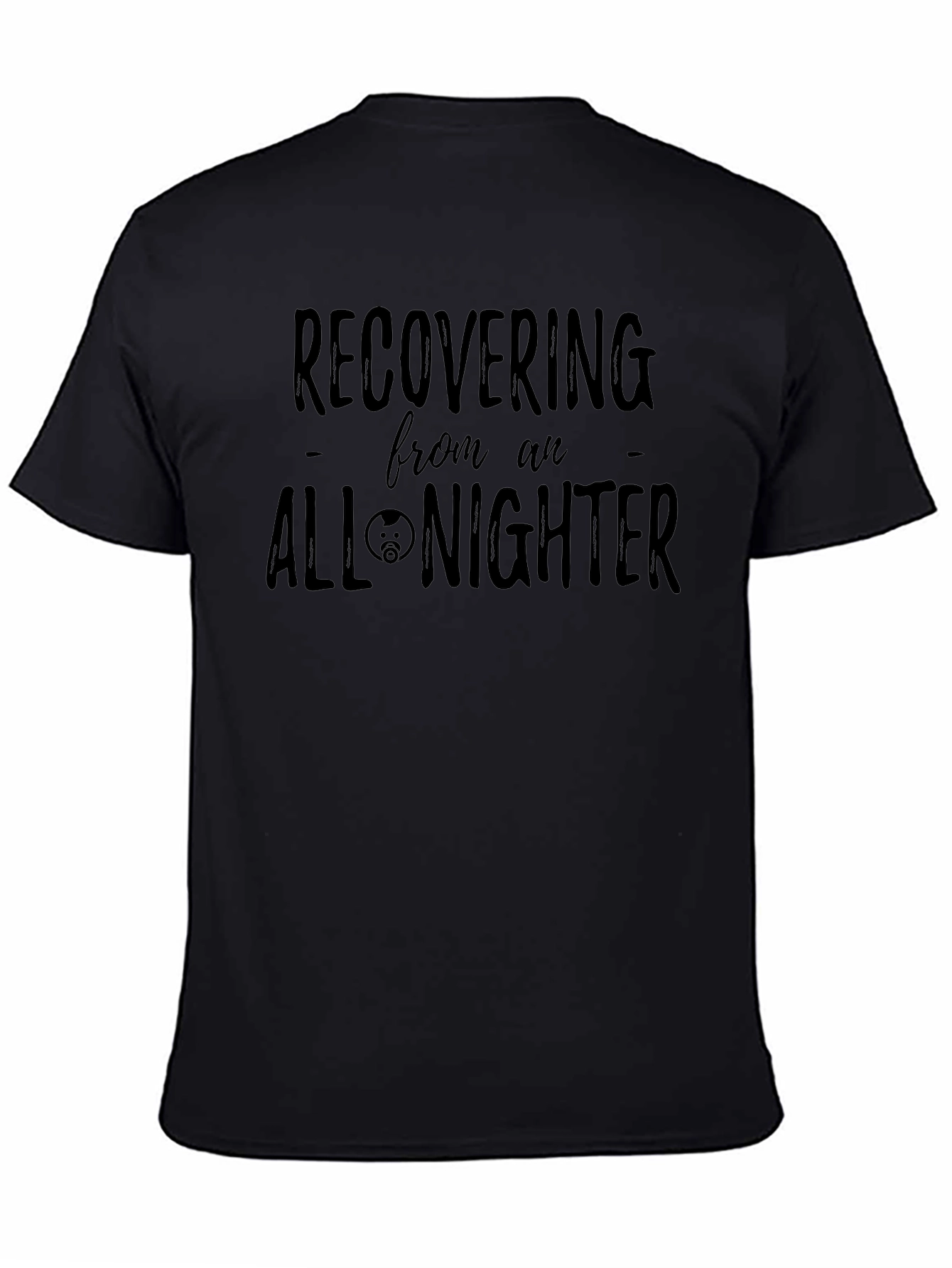 Recovering from All-Nighter T-Shirt