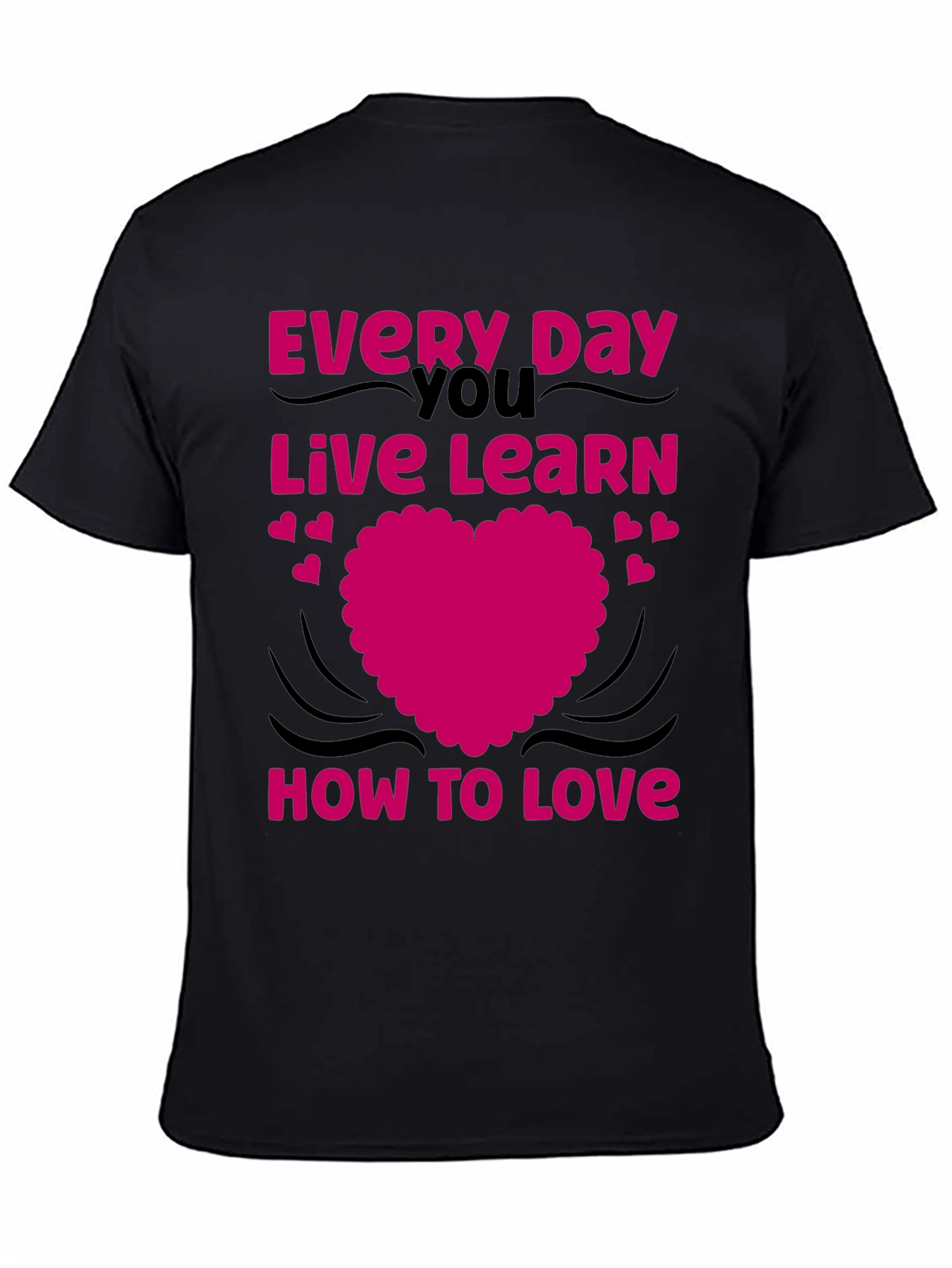 Love Every Day T-Shirt - Black Graphic Tee