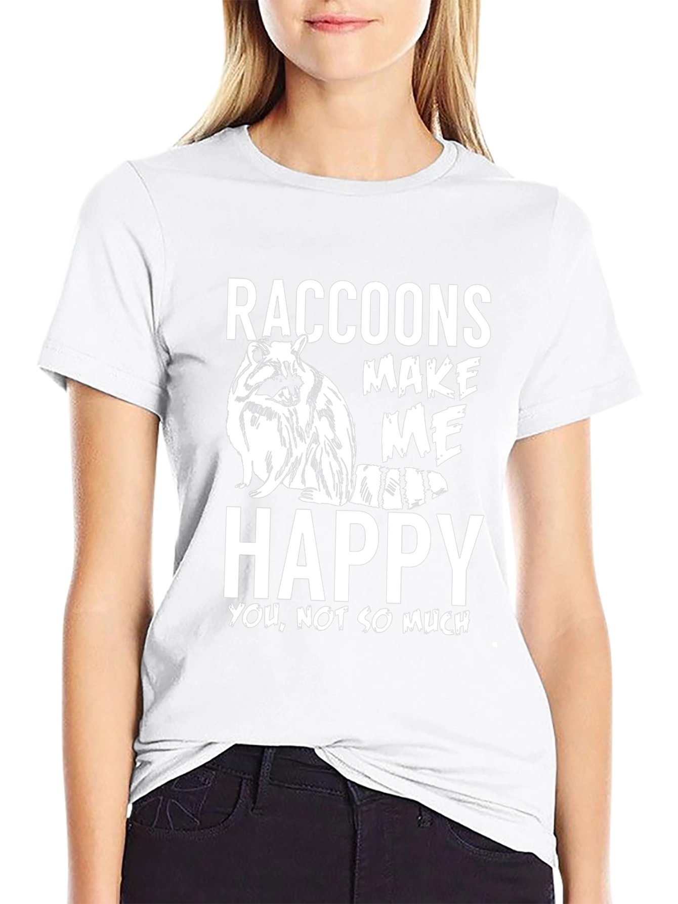Raccoons Make Me Happy T-Shirt - Funny Graphic Tee