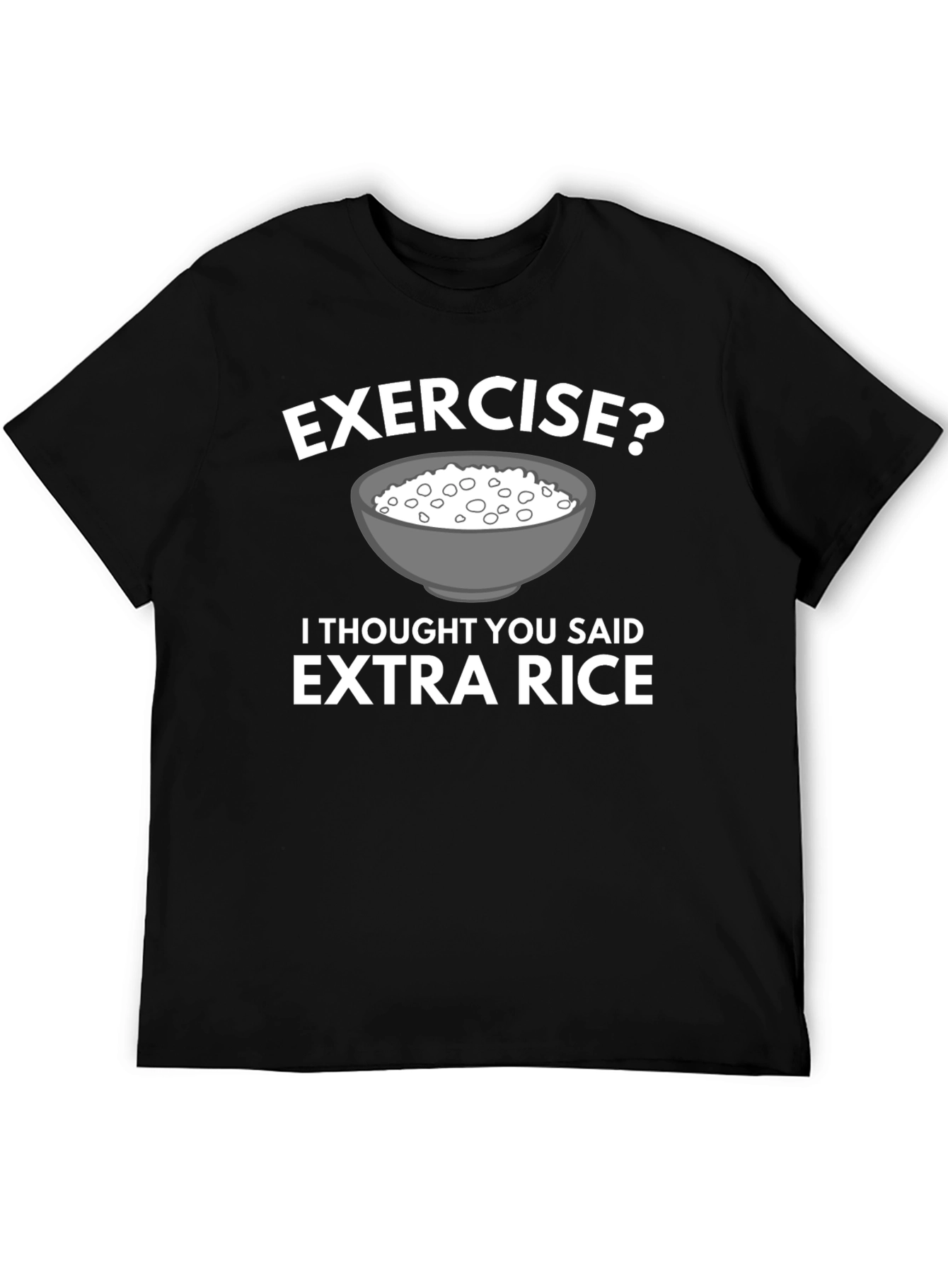 Exercise? Extra Rice T-Shirt Funny Foodie Tee