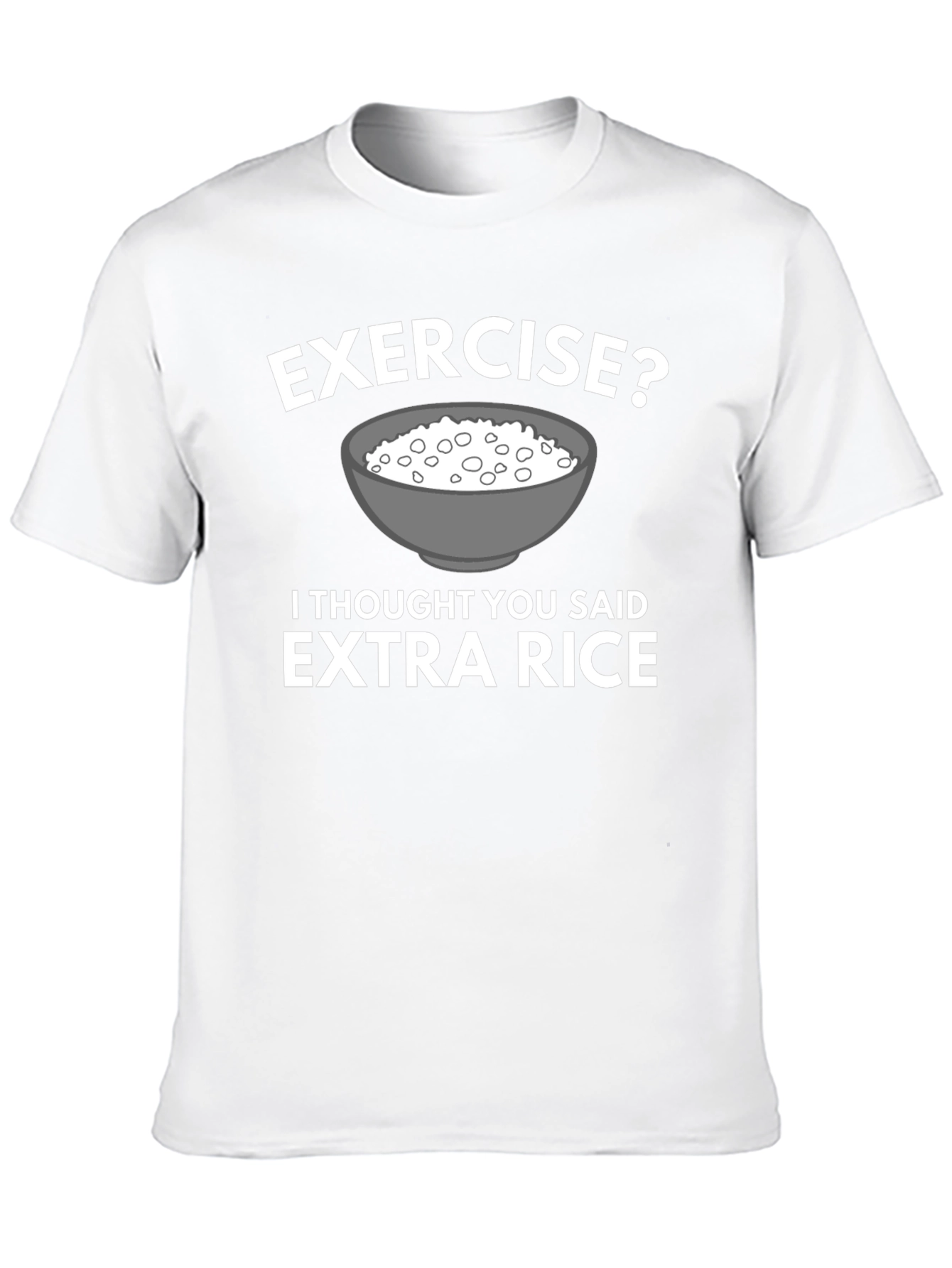 Exercise? Extra Rice T-Shirt Funny Foodie Tee