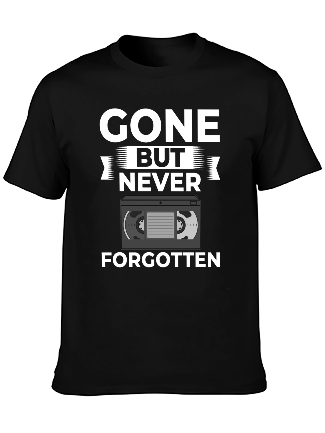 Gone But Never Forgotten VHS Tape T-Shirt