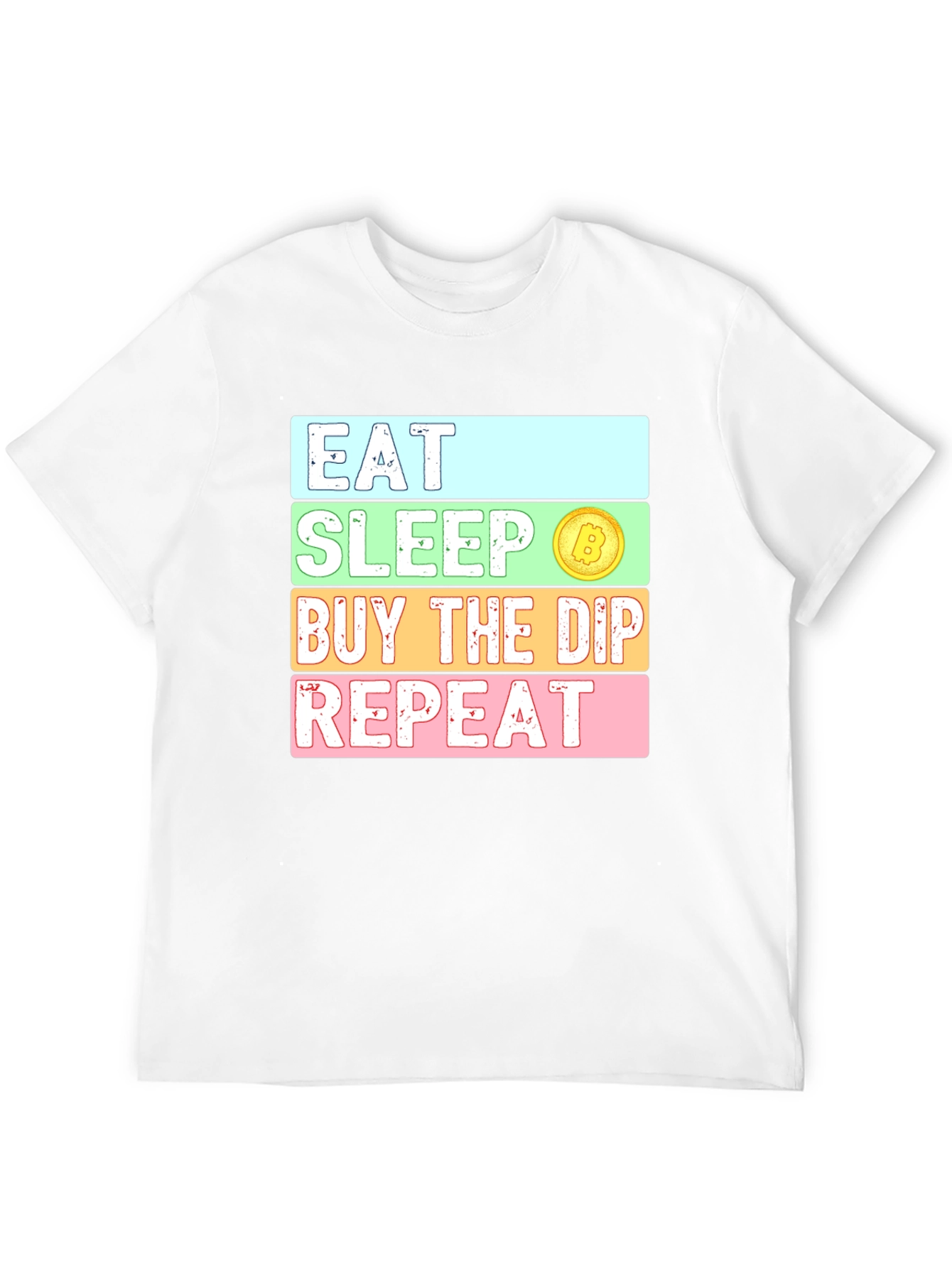 Eat Sleep Buy the Dip Repeat Crypto Bitcoin T-Shirt