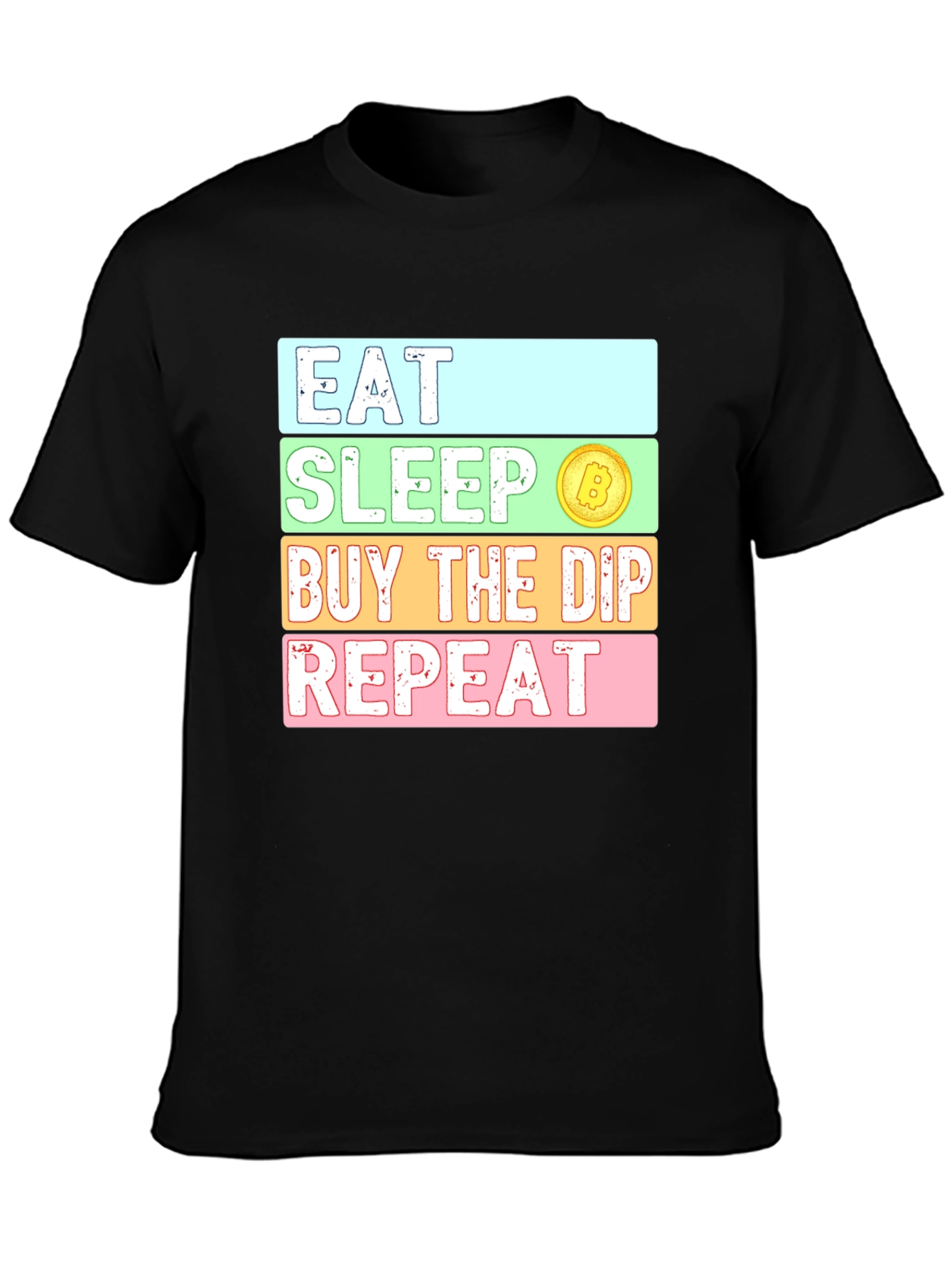 Eat Sleep Buy the Dip Repeat Crypto Bitcoin T-Shirt
