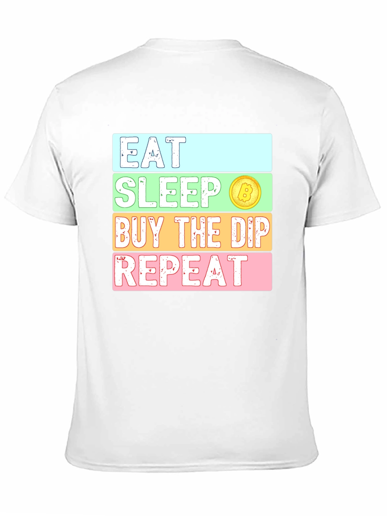 Eat Sleep Buy the Dip Repeat Crypto Bitcoin T-Shirt