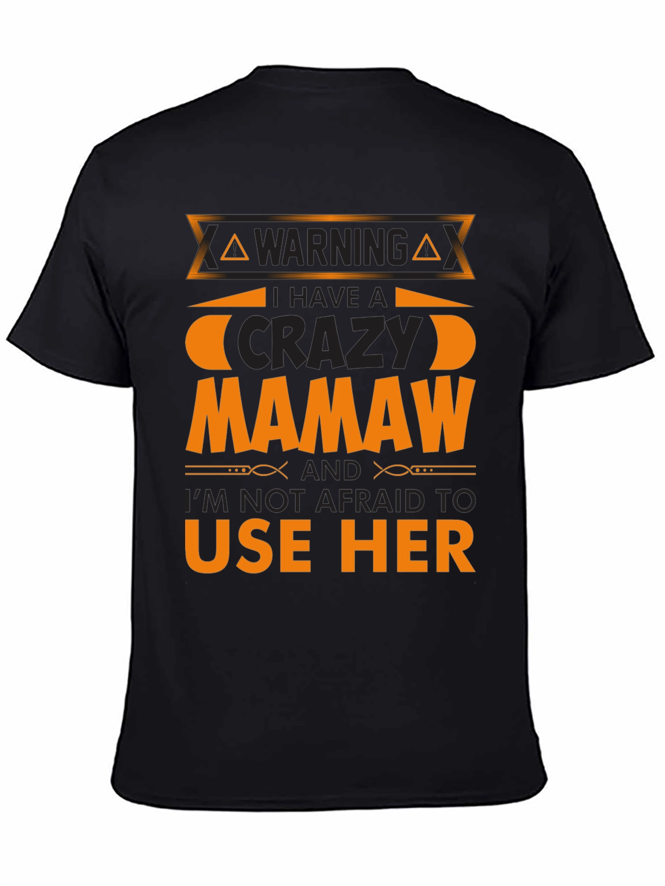 Warning Crazy Mamaw T-Shirt Funny Family Tee