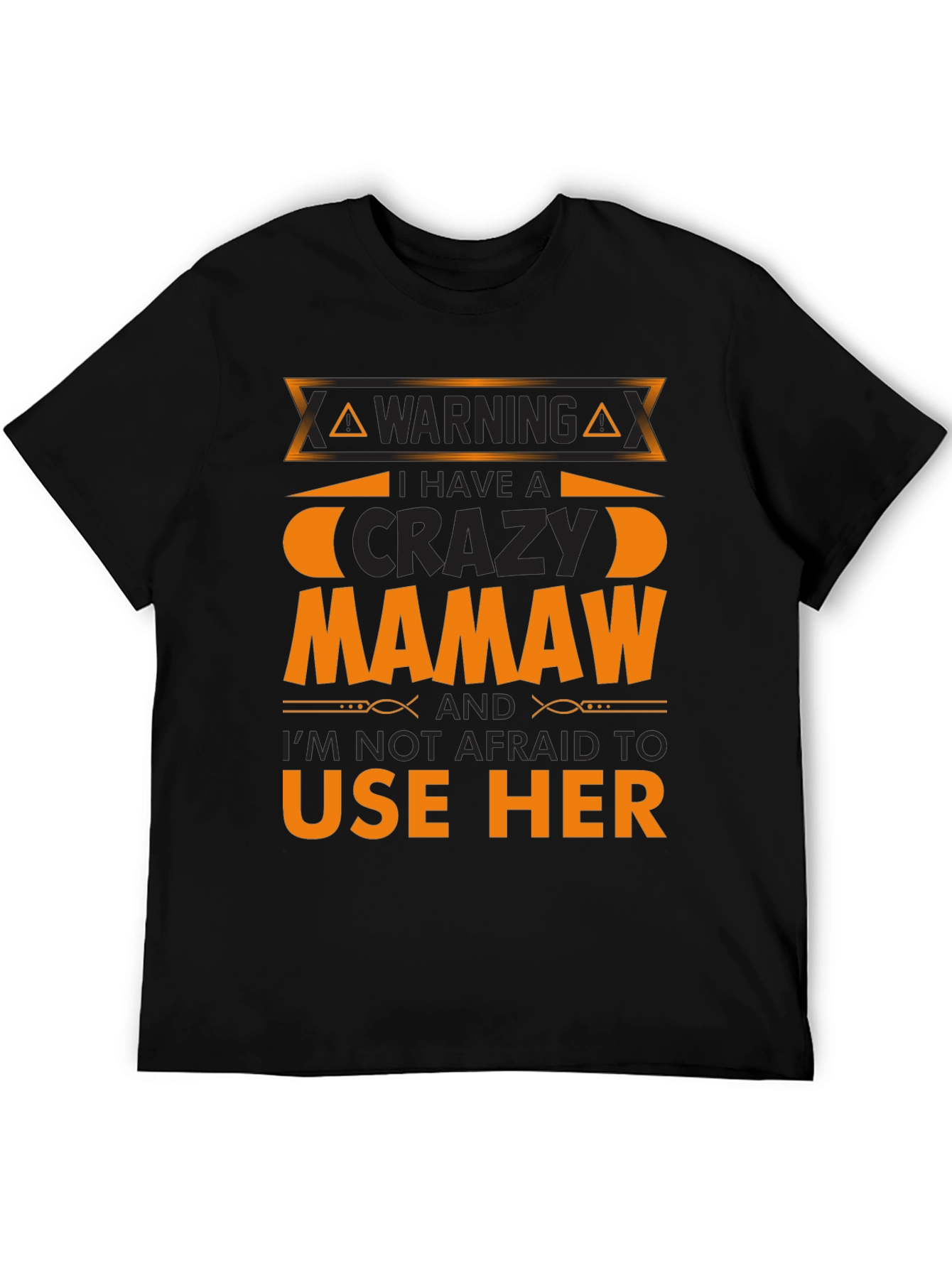 Warning Crazy Mamaw T-Shirt Funny Family Tee