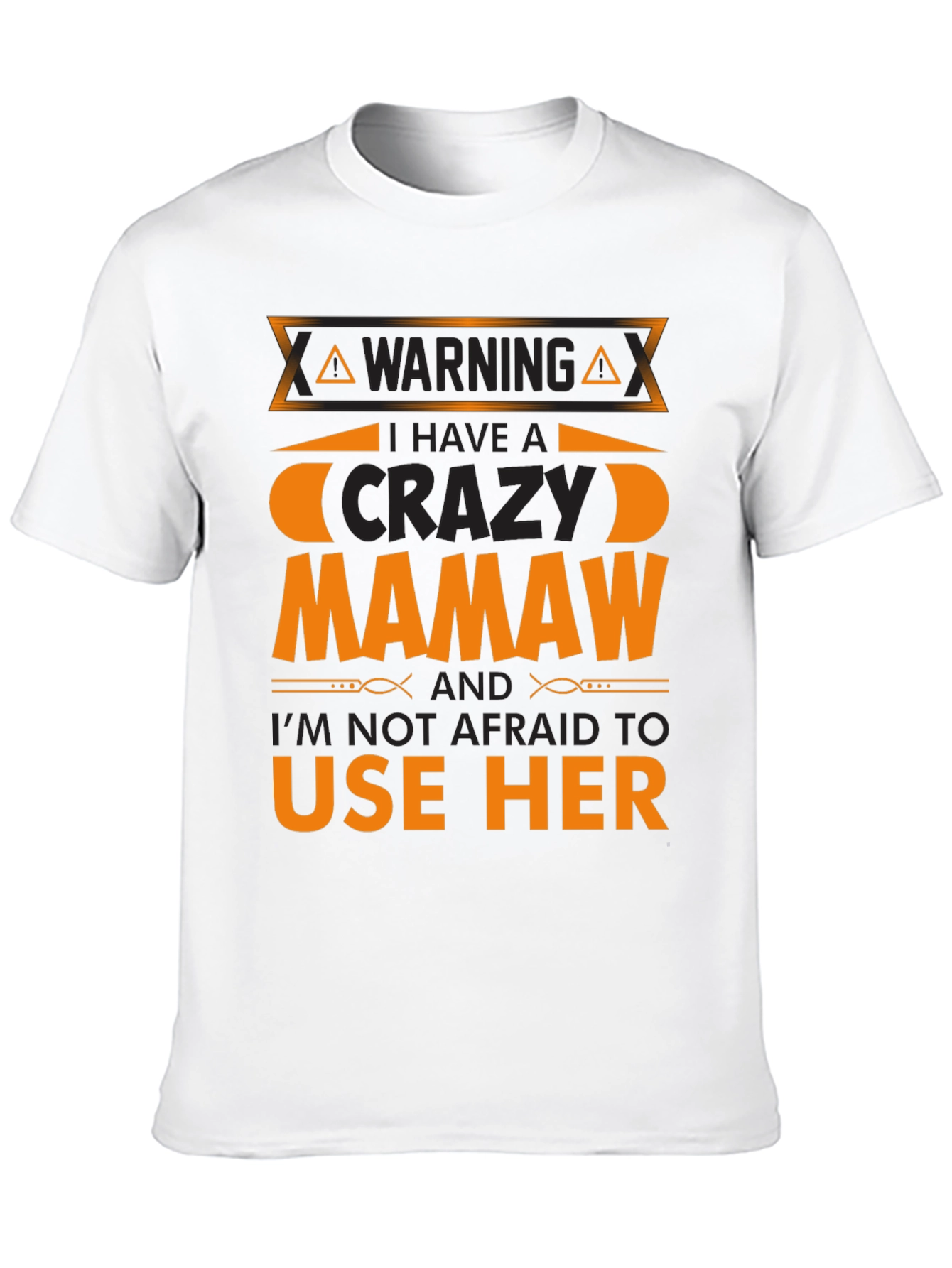 Warning Crazy Mamaw T-Shirt Funny Family Tee
