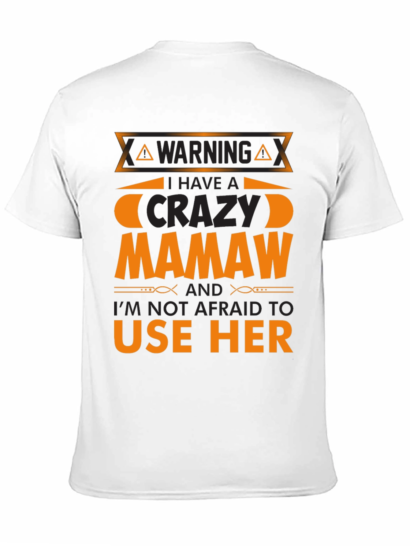 Warning Crazy Mamaw T-Shirt Funny Family Tee