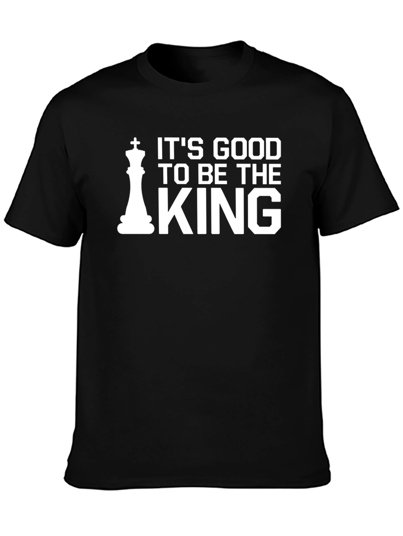 Its Good to Be the King T-Shirt