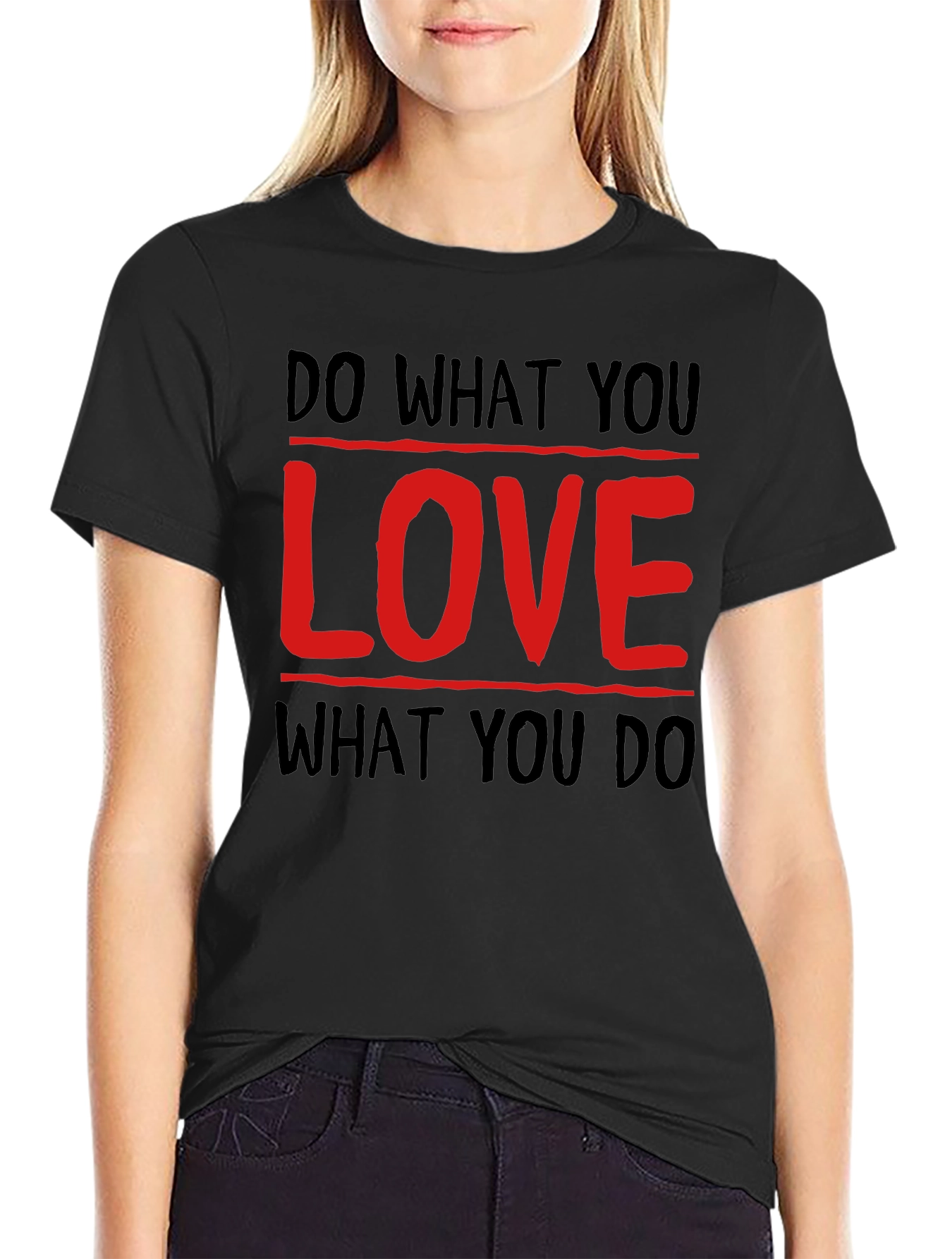 Inspirational Tee: Do What You Love Graphic T-Shirt