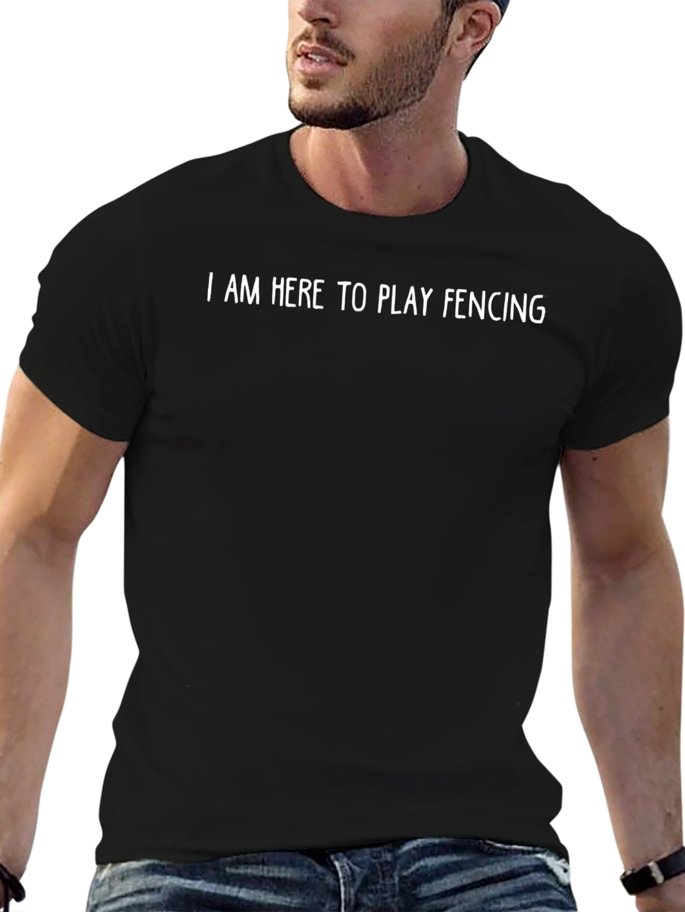 Fencing T-Shirt - I Am Here to Play