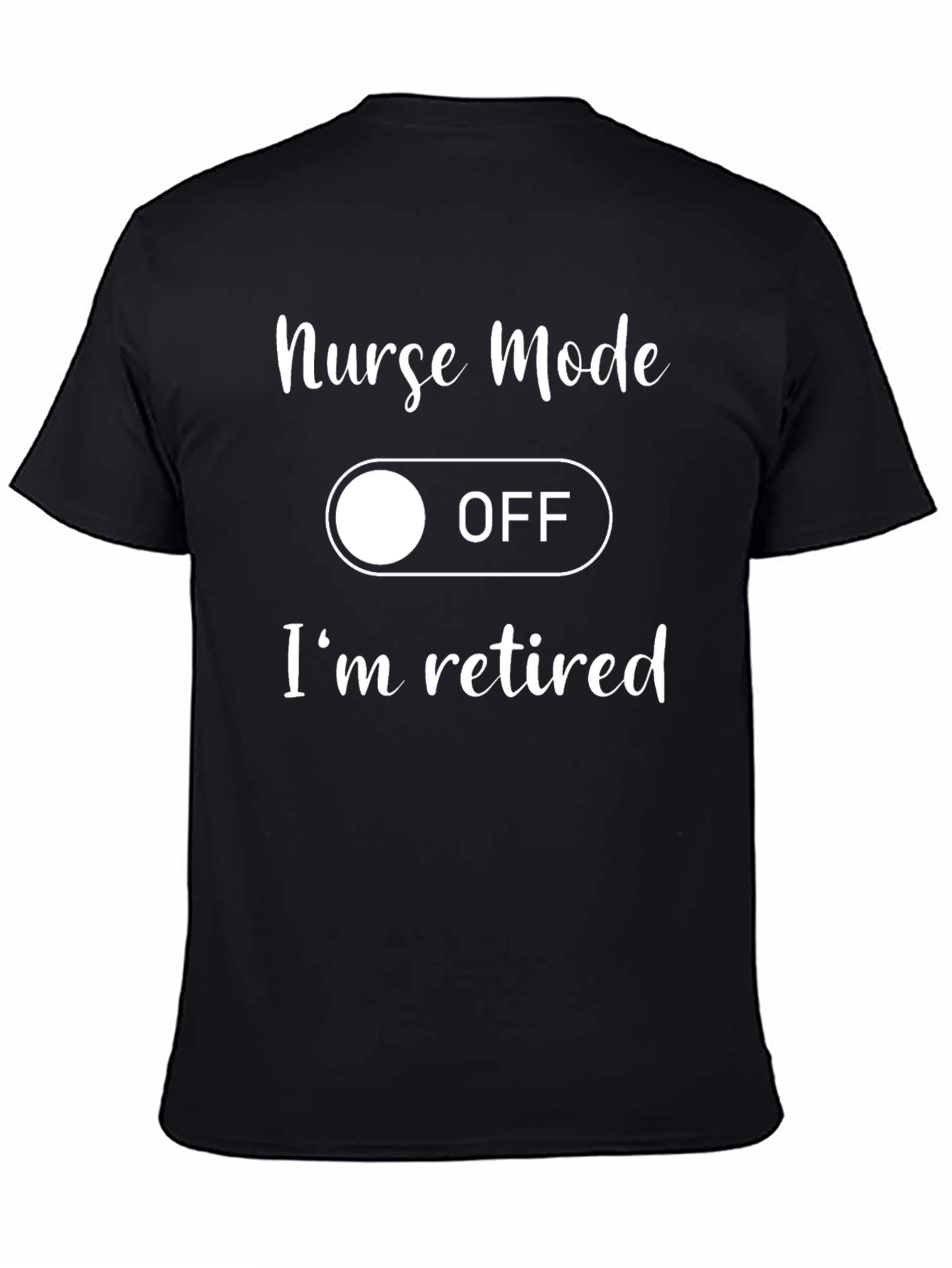 Nurse Mode Off - Retired T-Shirt