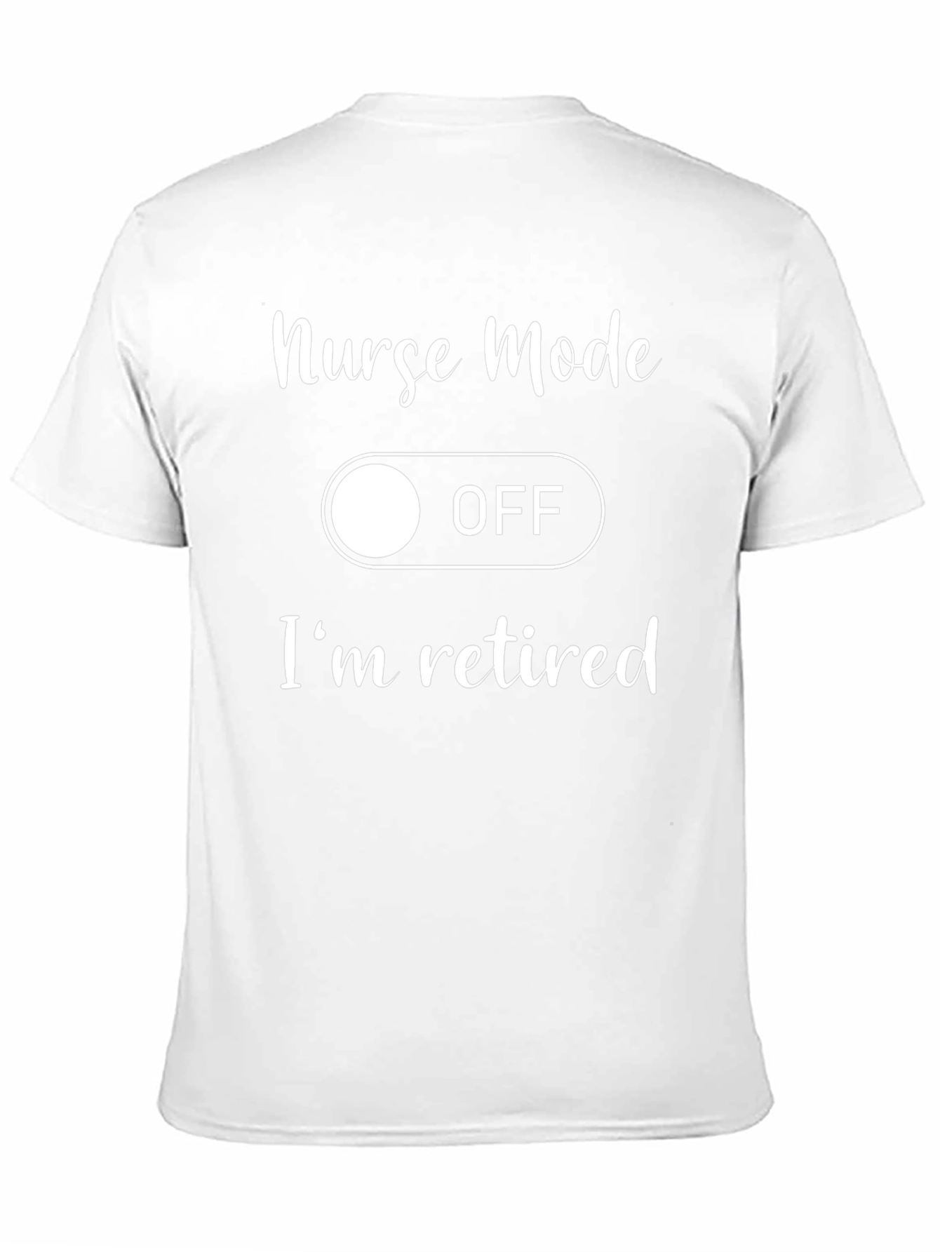 Nurse Mode Off - Retired T-Shirt