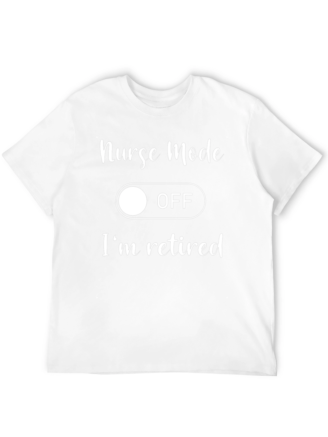 Nurse Mode Off - Retired T-Shirt