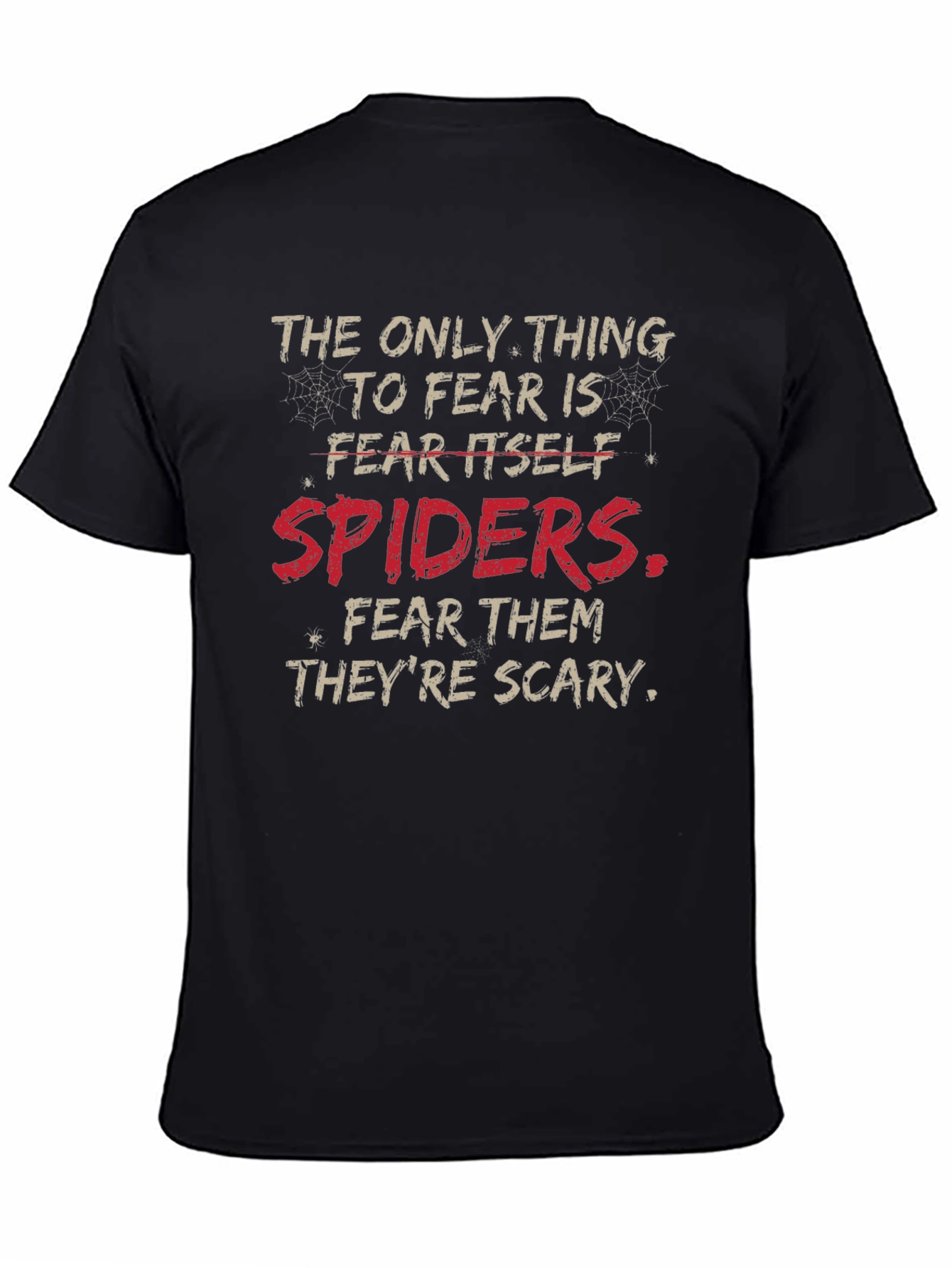 Spiders T-Shirt: Fear Itself Funny Graphic Tee