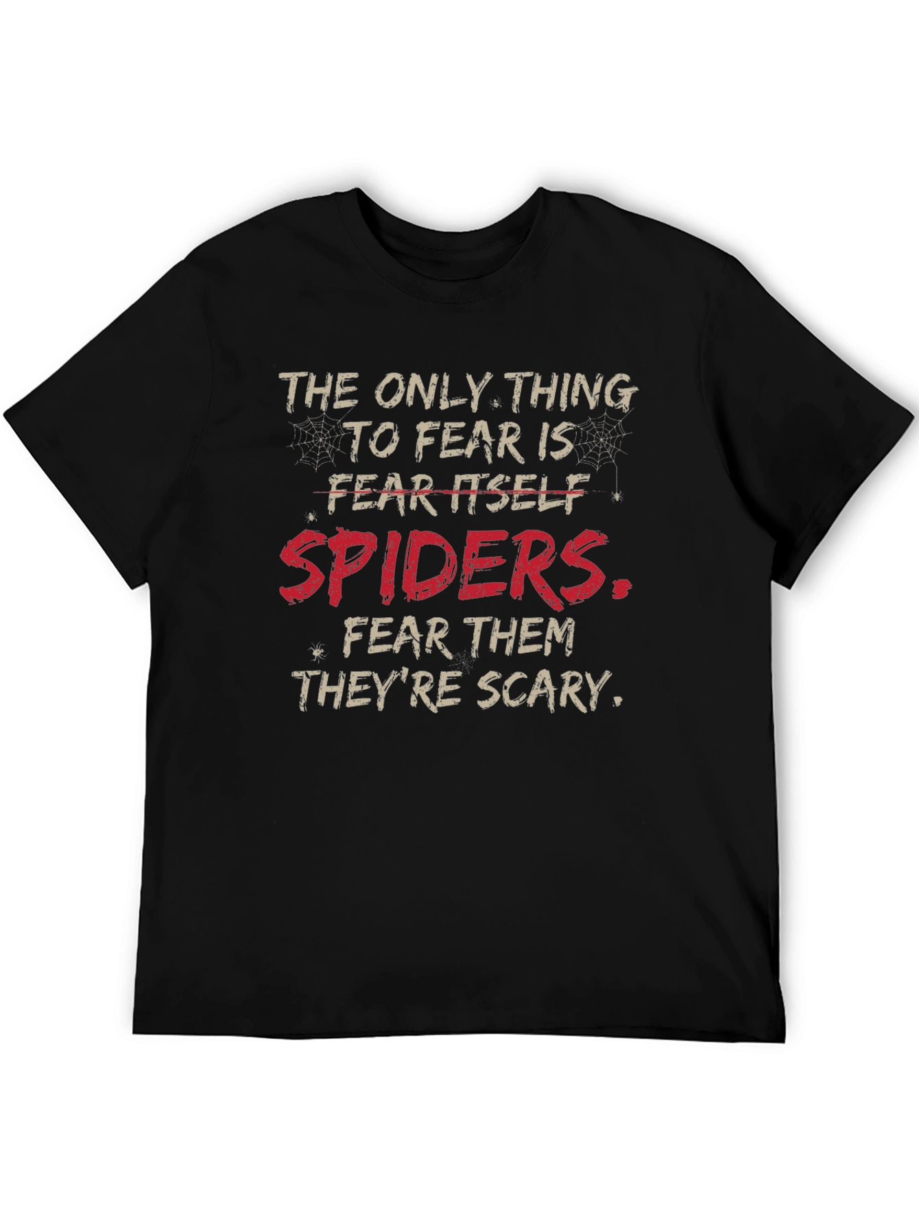 Spiders T-Shirt: Fear Itself Funny Graphic Tee
