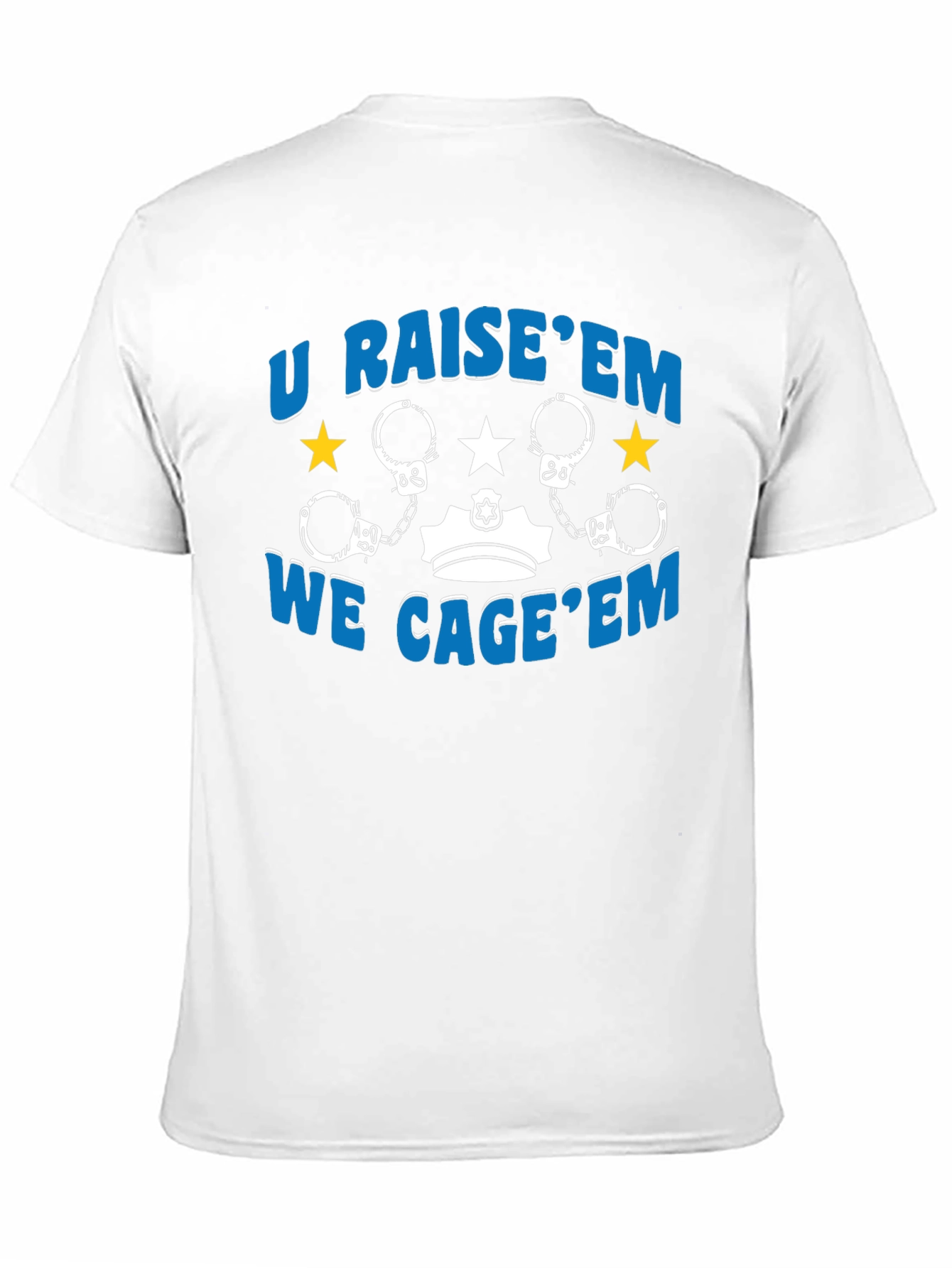 U Raise Em We Cage Em Graphic Tee