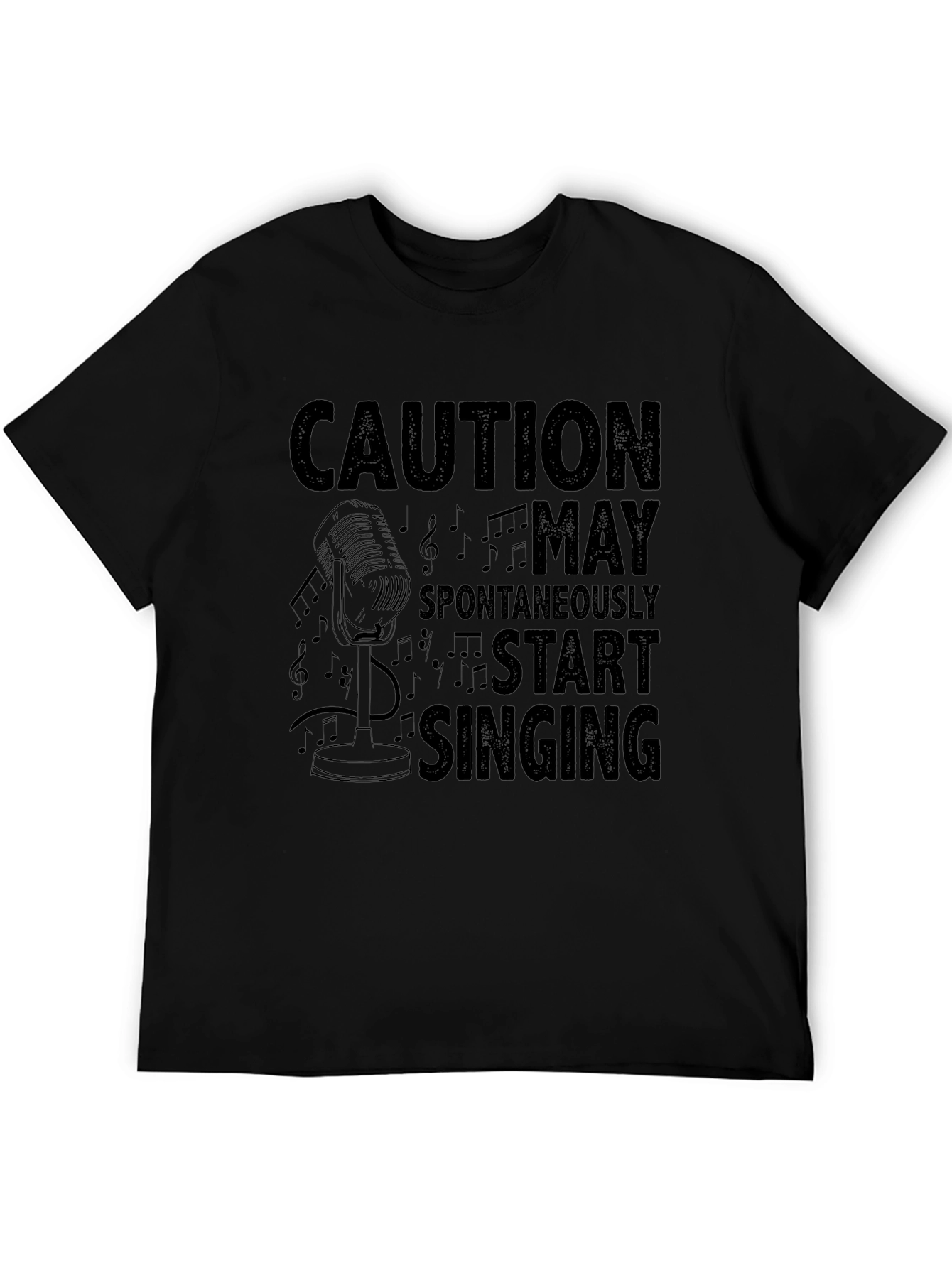 Caution May Spontaneously Start Singing Black T-Shirt