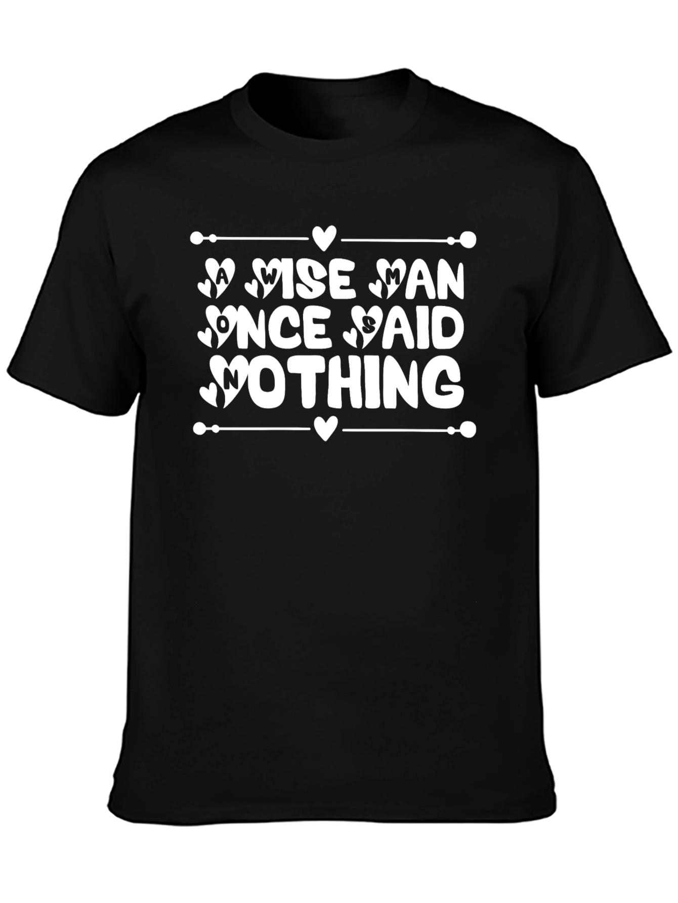 Wise Man Nothing Said Graphic Tee