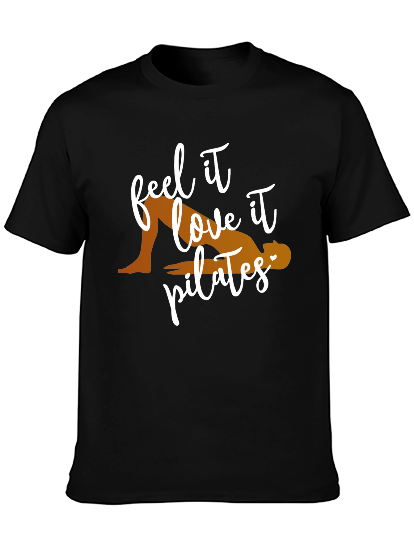 Feel It Love It Pilates T-Shirt