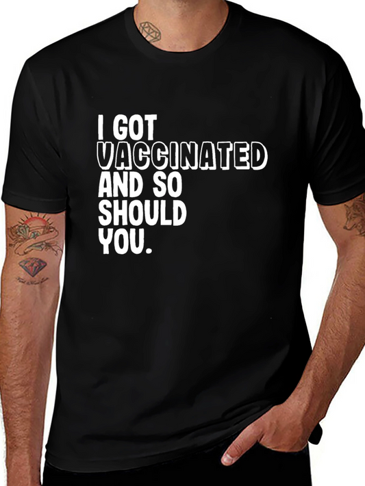 I Got Vaccinated T-Shirt - Pro Vaccine Black Tee