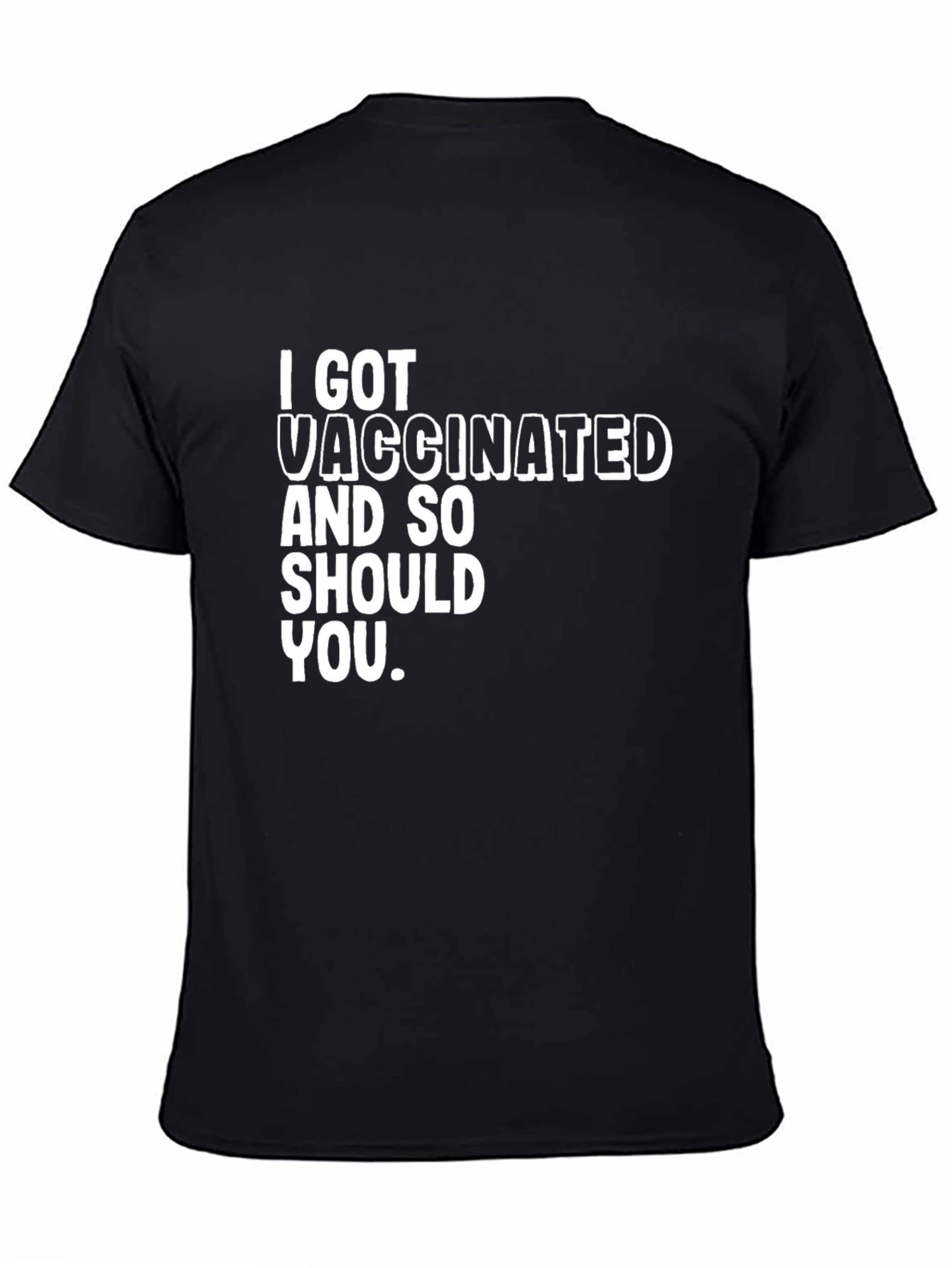 I Got Vaccinated T-Shirt - Pro Vaccine Black Tee