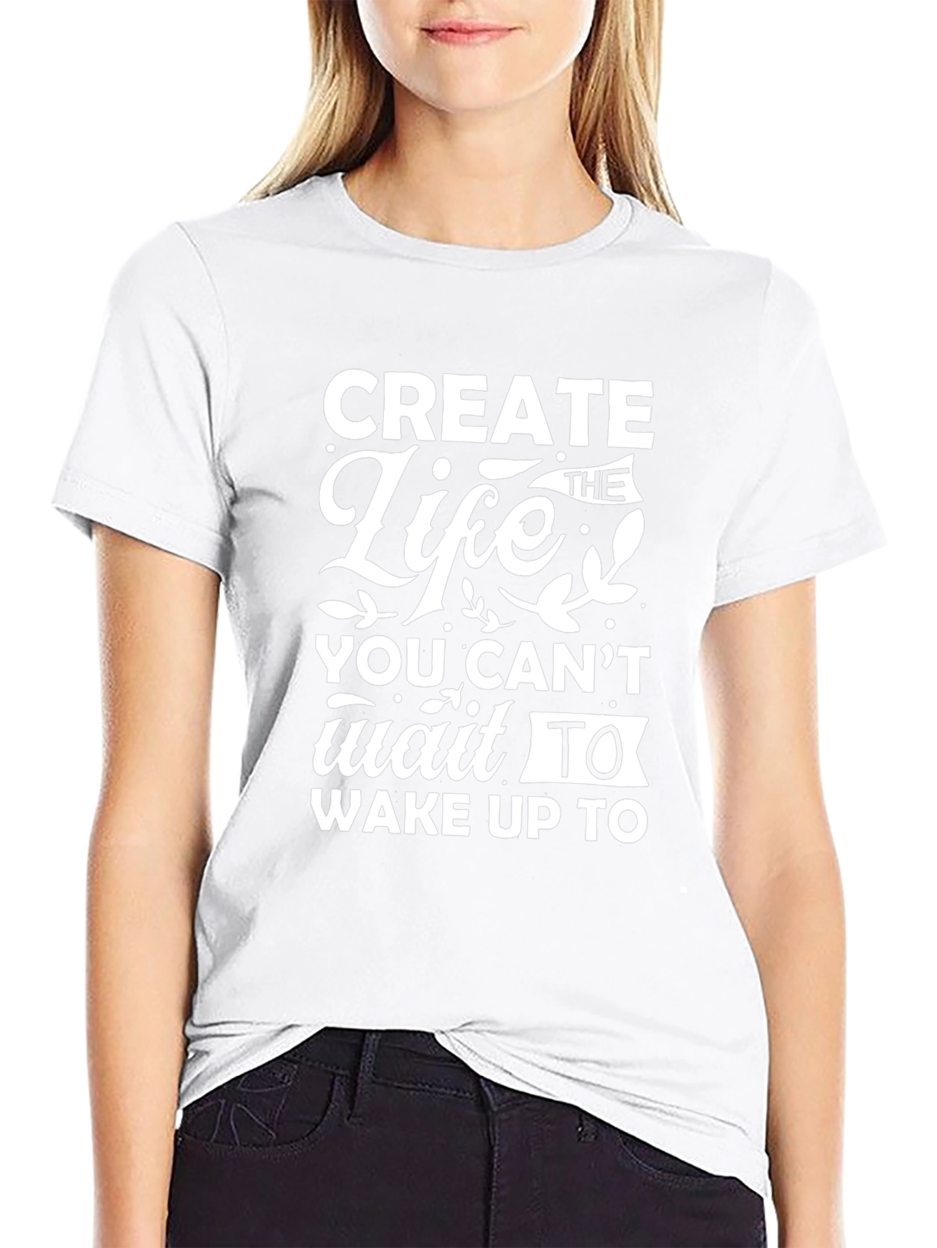 Create the Life Motivational Black T-Shirt
