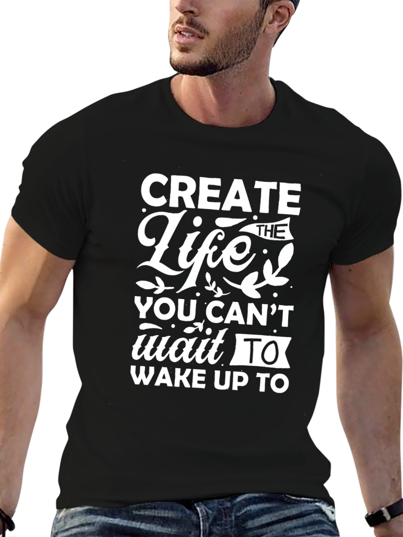 Create the Life Motivational Black T-Shirt