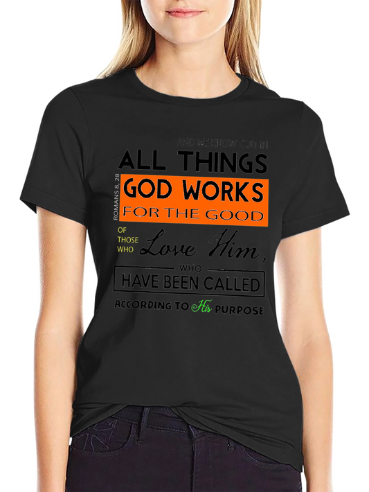 Romans 8:28 Christian T-Shirt - God Works All Things
