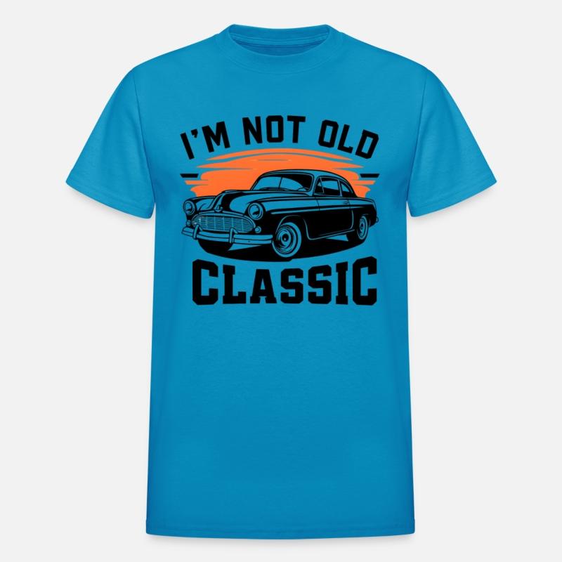 Vintage Car I'm Not Old I'm a Classic