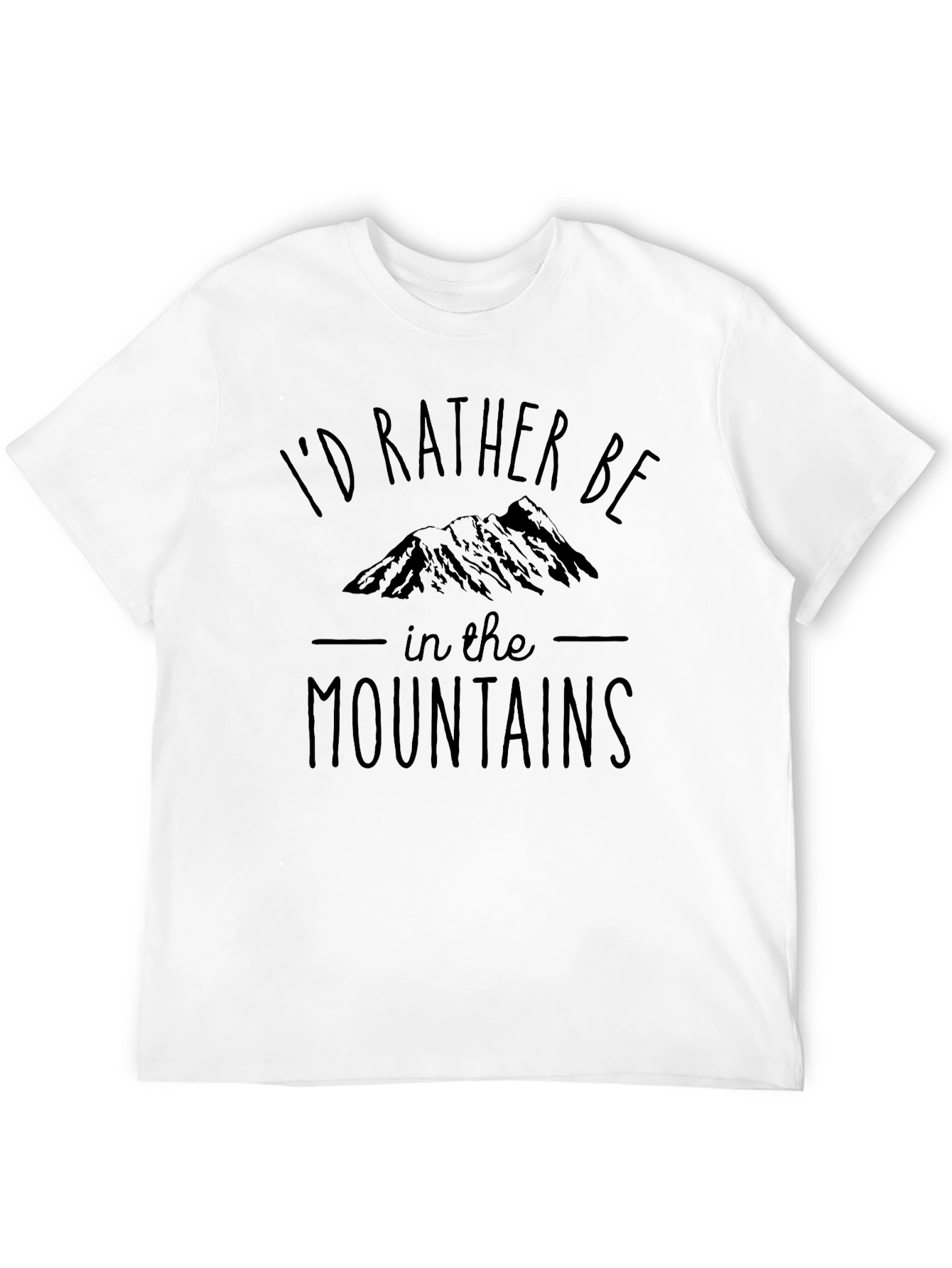 Id Rather Be In The Mountains T-Shirt