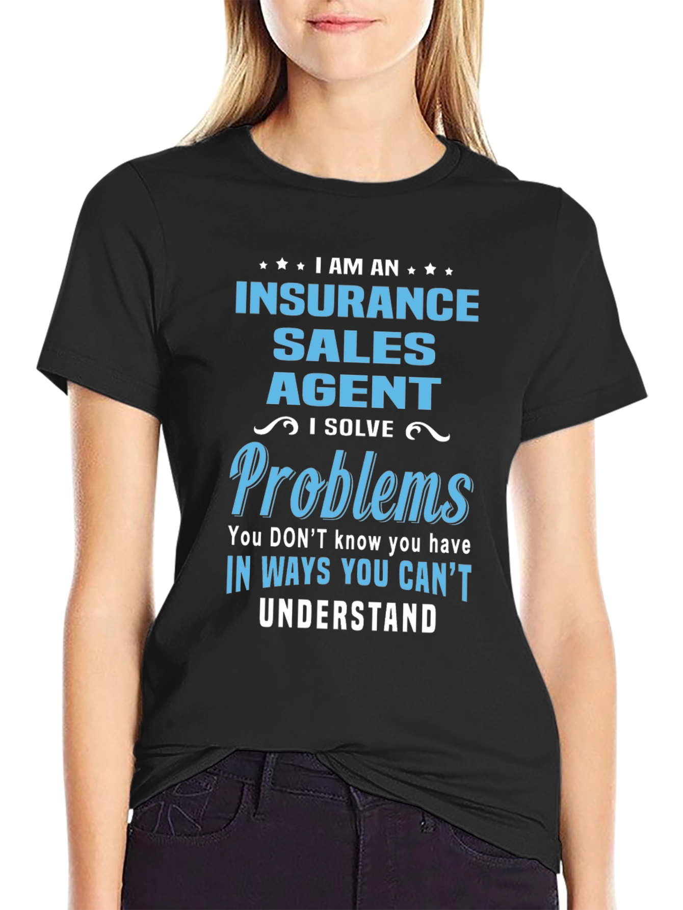 Insurance Sales Agent T-Shirt: I Solve Problems