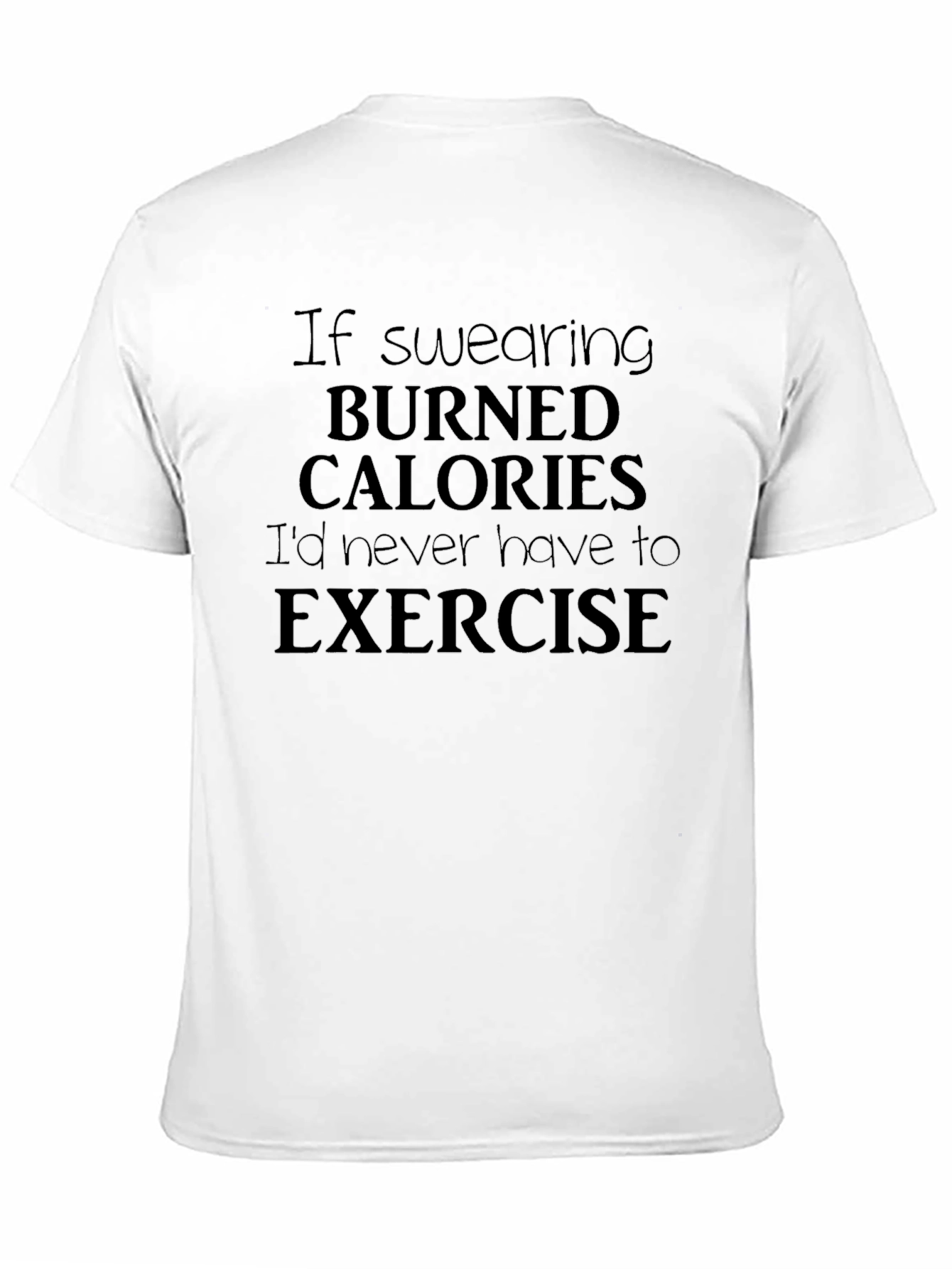 Funny Swearing Burns Calories Exercise T-Shirt