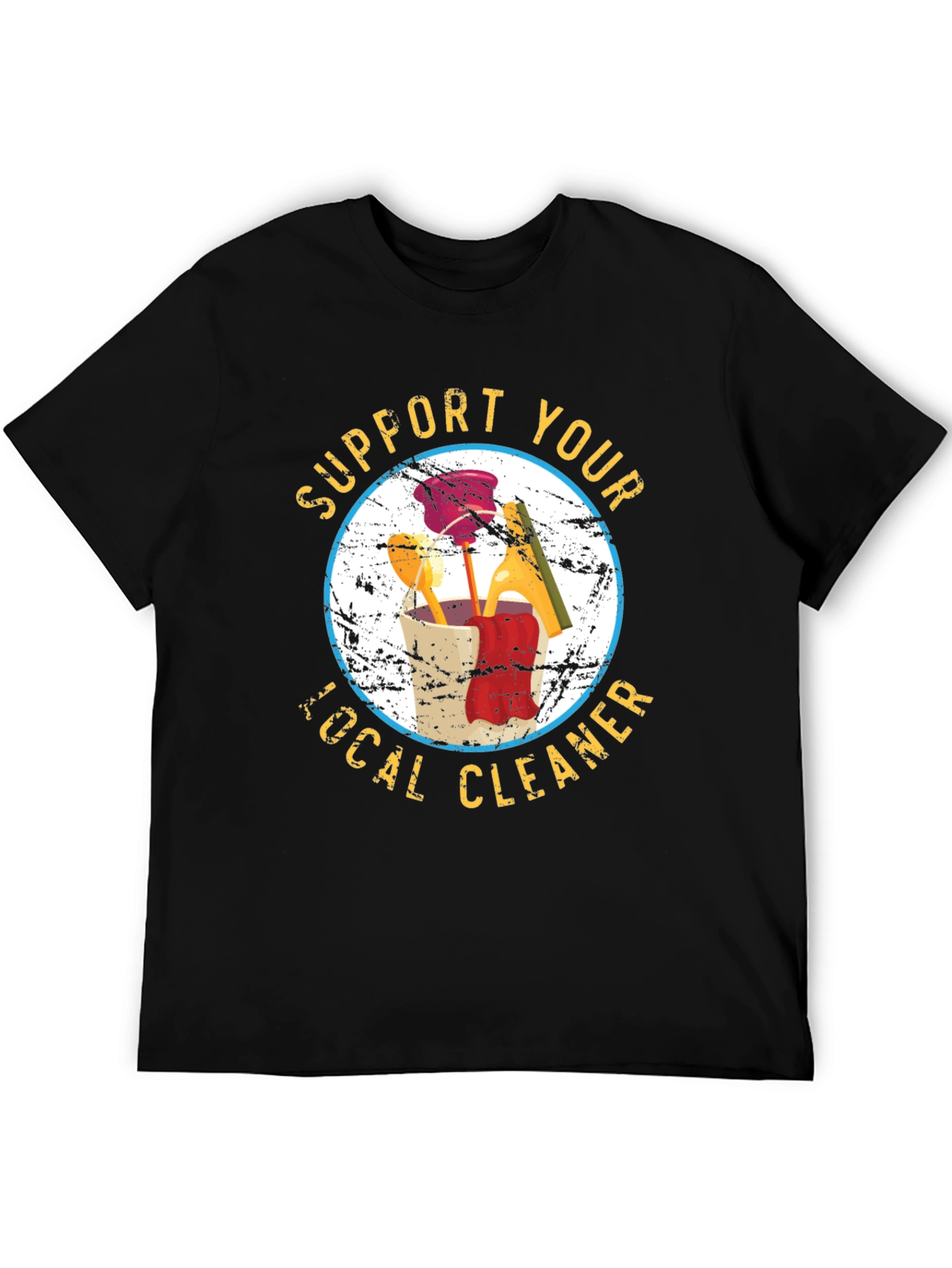 Support Your Local Cleaner T-Shirt