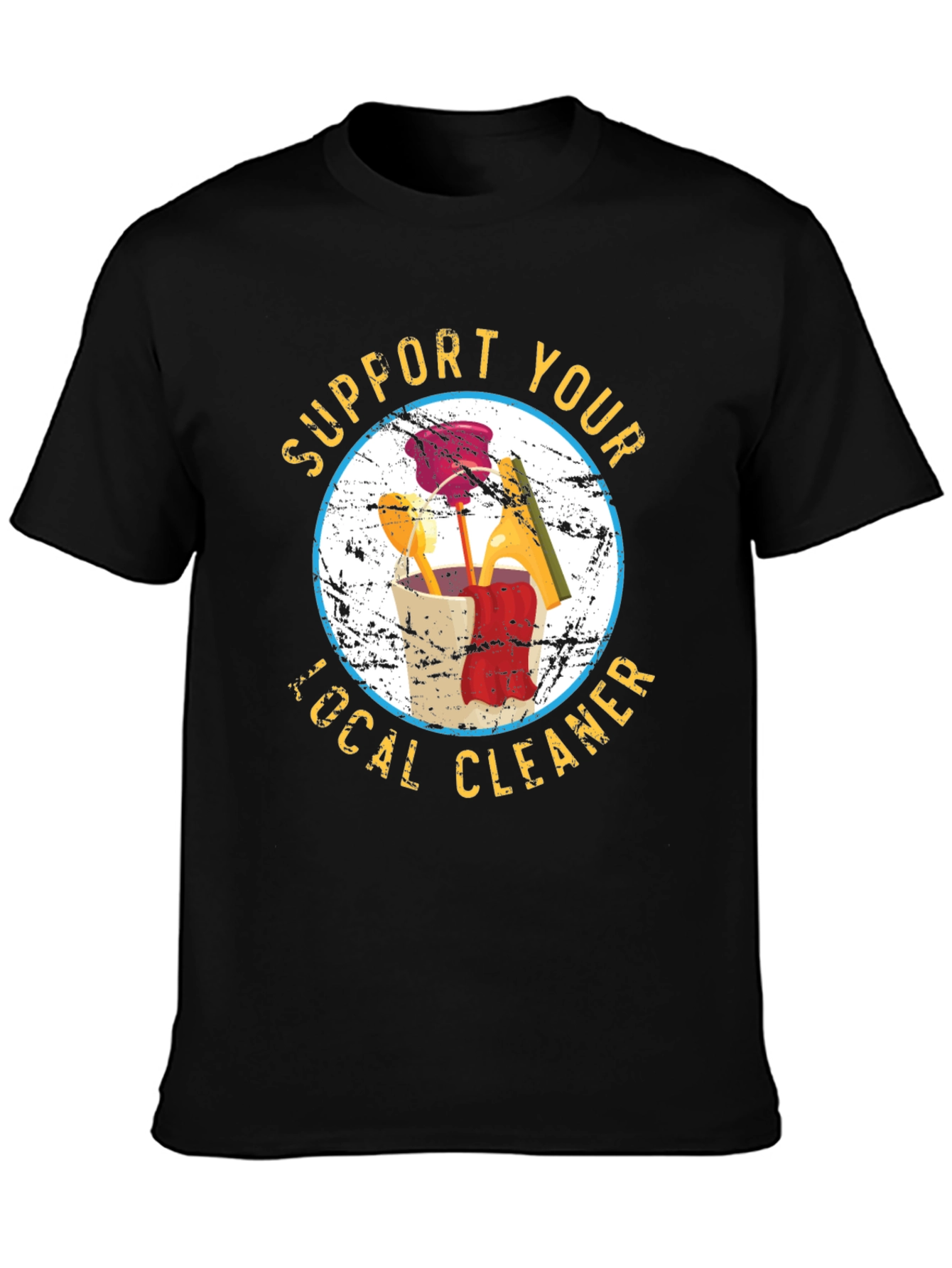 Support Your Local Cleaner T-Shirt