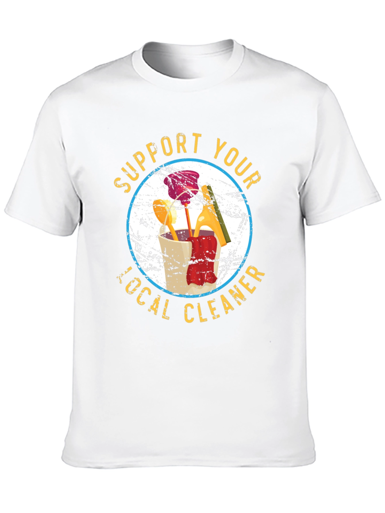 Support Your Local Cleaner T-Shirt