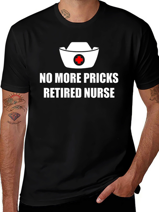 Retired Nurse Humor T-Shirt - No More Pricks