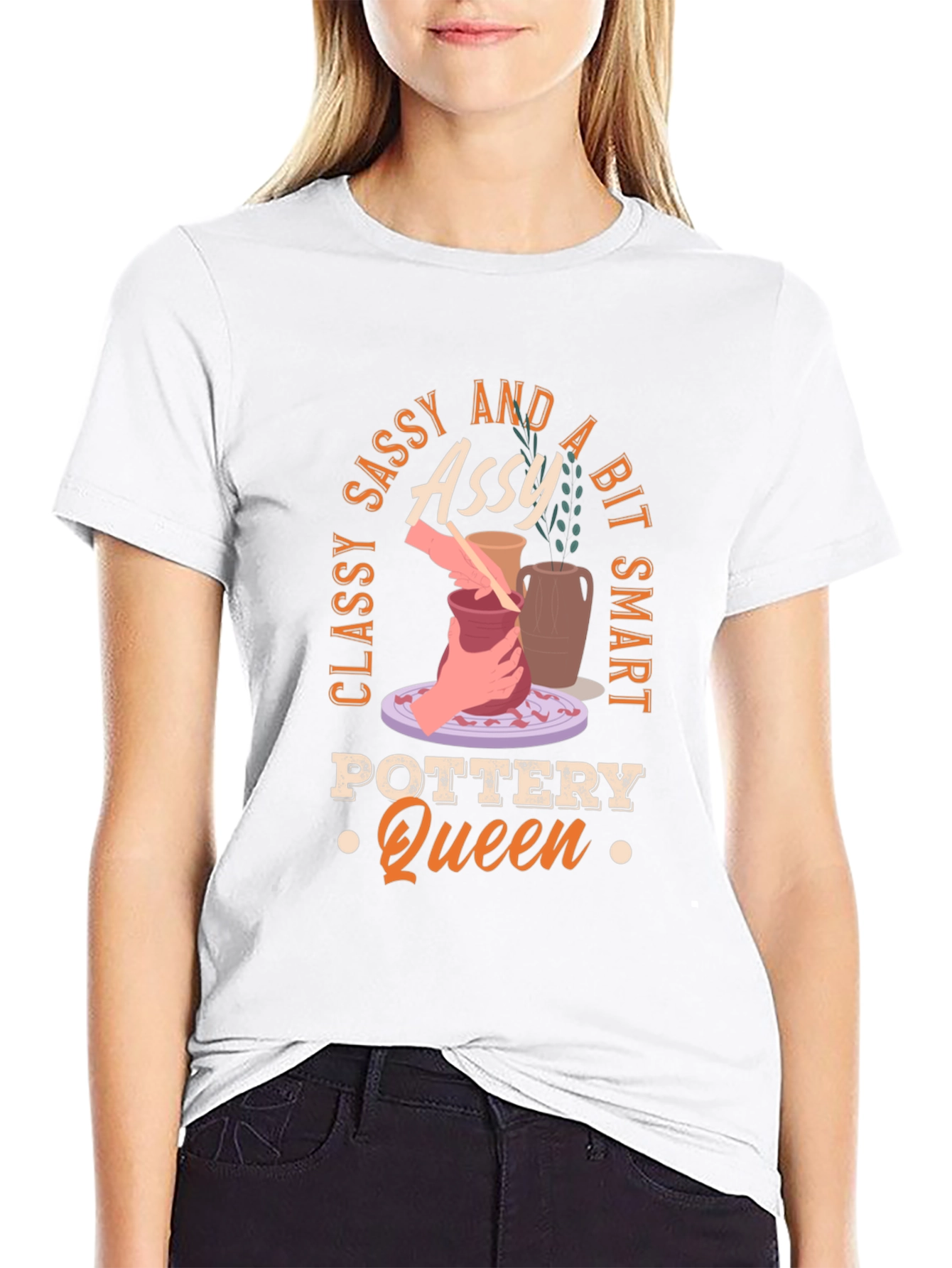 Classy Sassy and A Bit Smart Pottery Queen T-Shirt